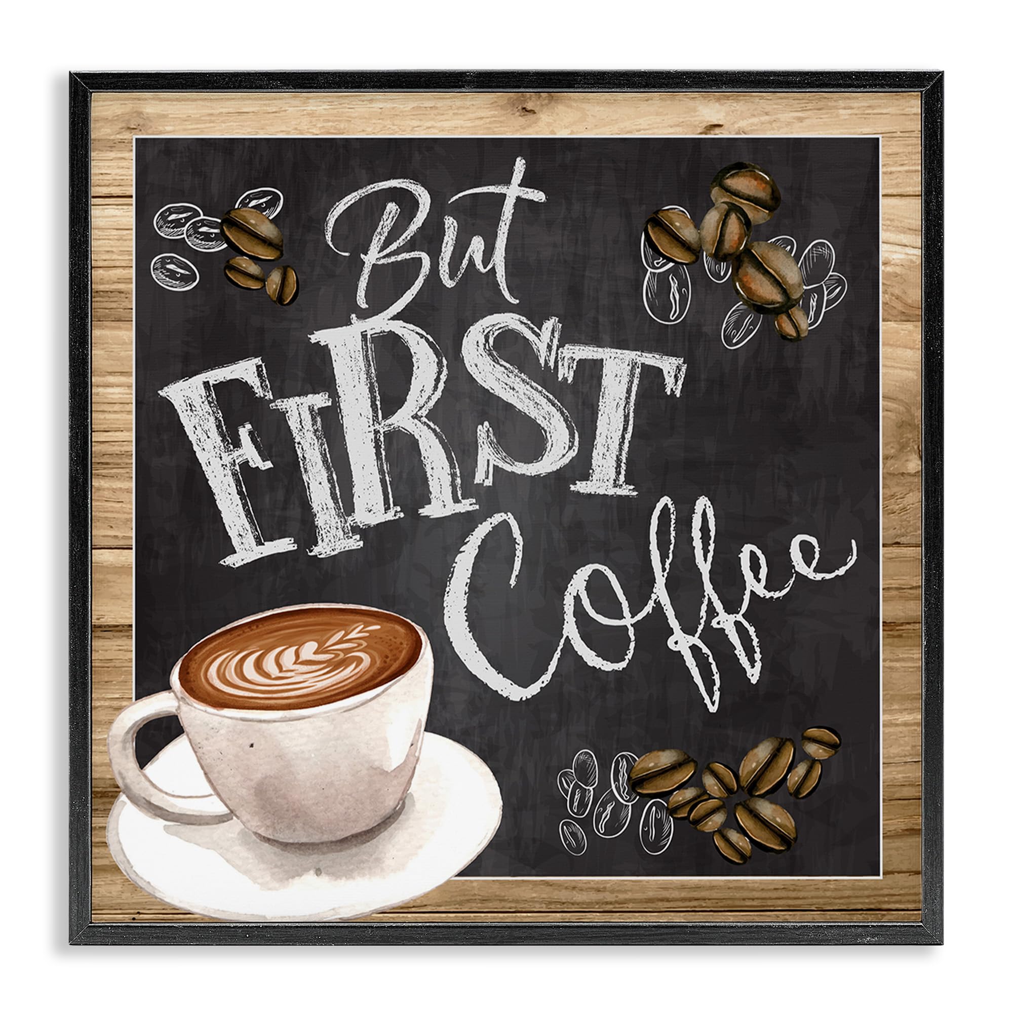 Stupell Industries But First Coffee Typography Chalkboard Latte Beans, Design By Nd Art