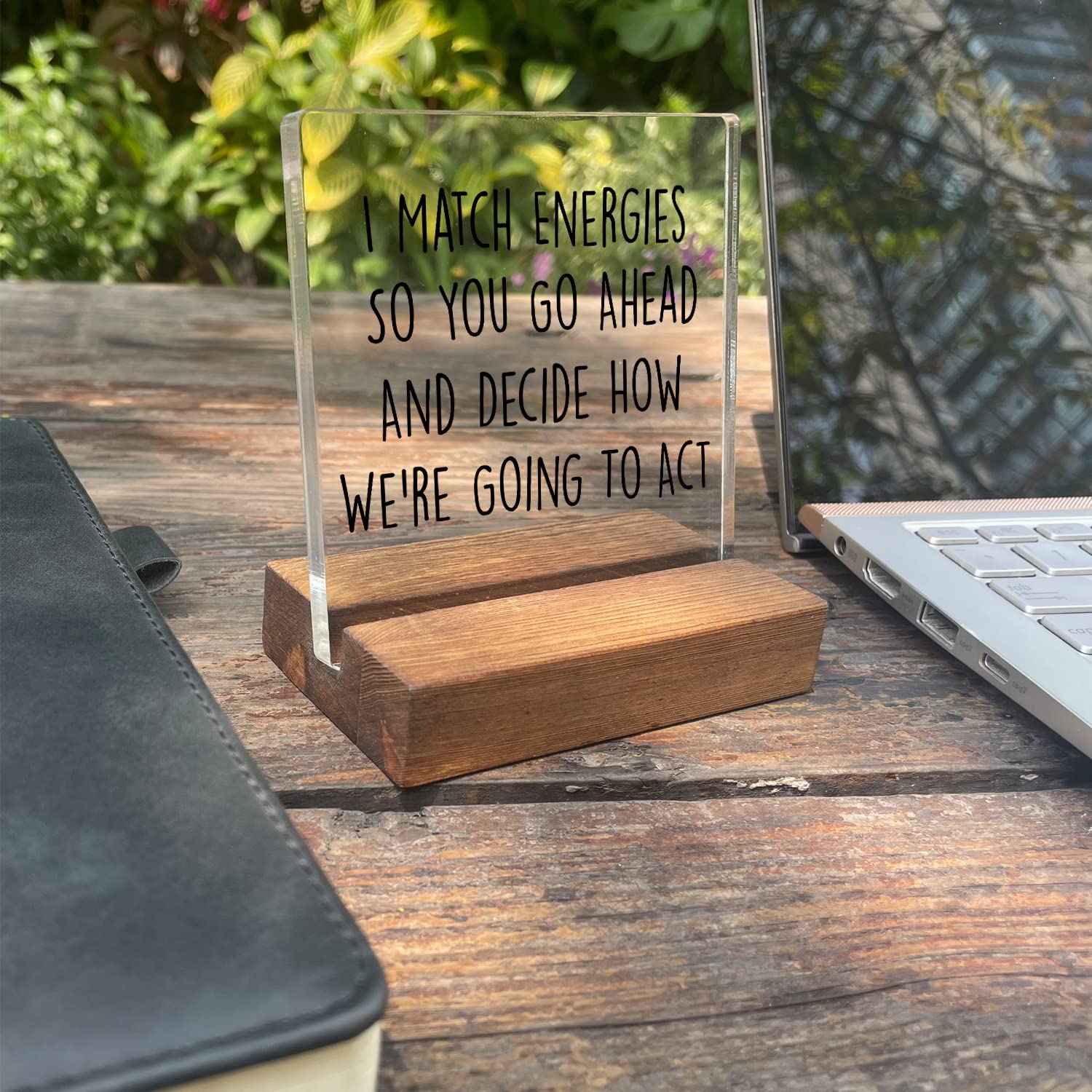 I Match Energies Home Office Desk Decor Sign Empath Gifts Funny Desk Office Decor Friend Funny Quote Acrylic With Wooden Stand S