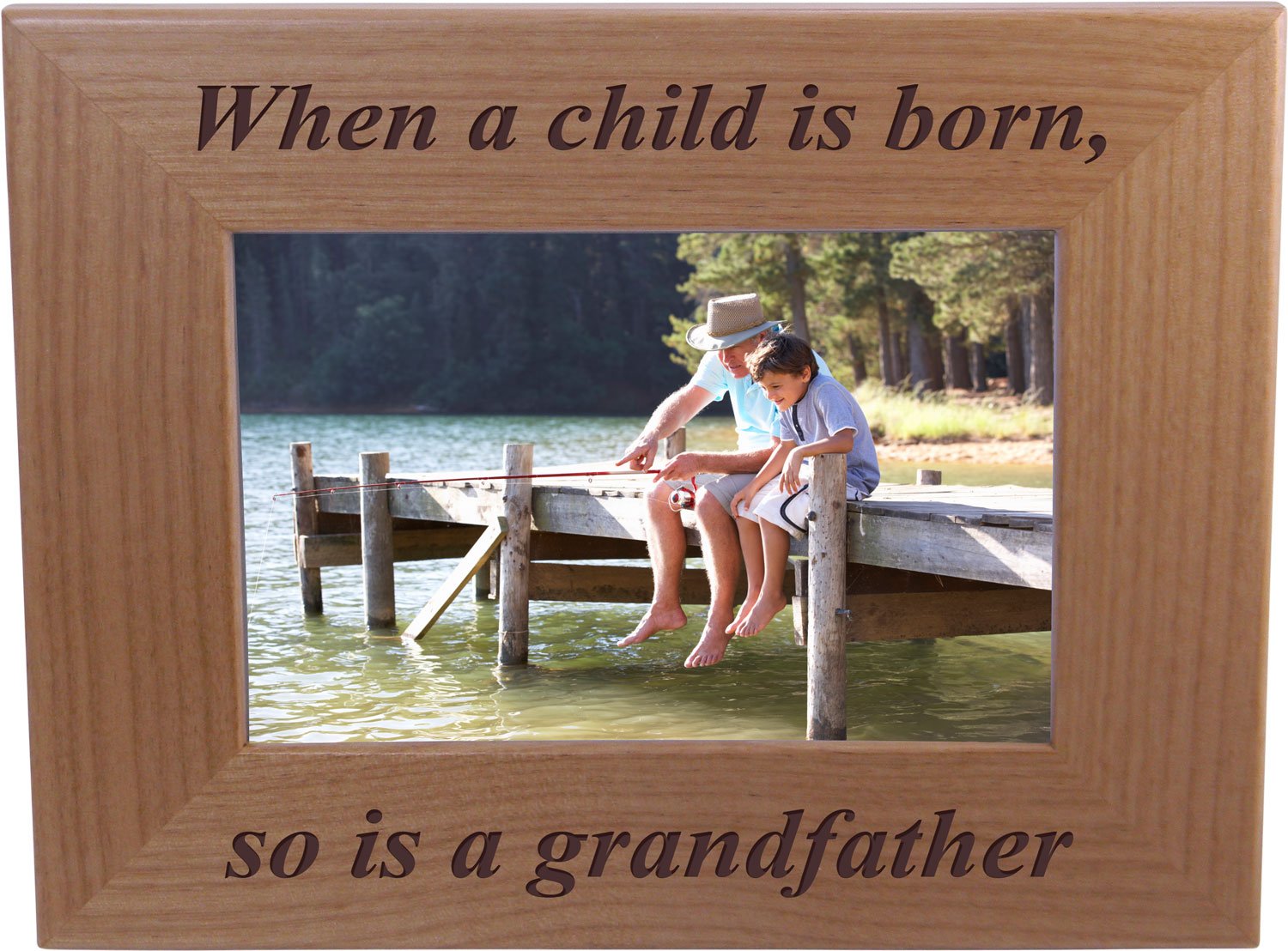 CustomGiftsNow When a child is born so is a grandpa - Natural Alder Wood Hanging/Tabletop Wooden Picture Photo Frame (4x6-inch H