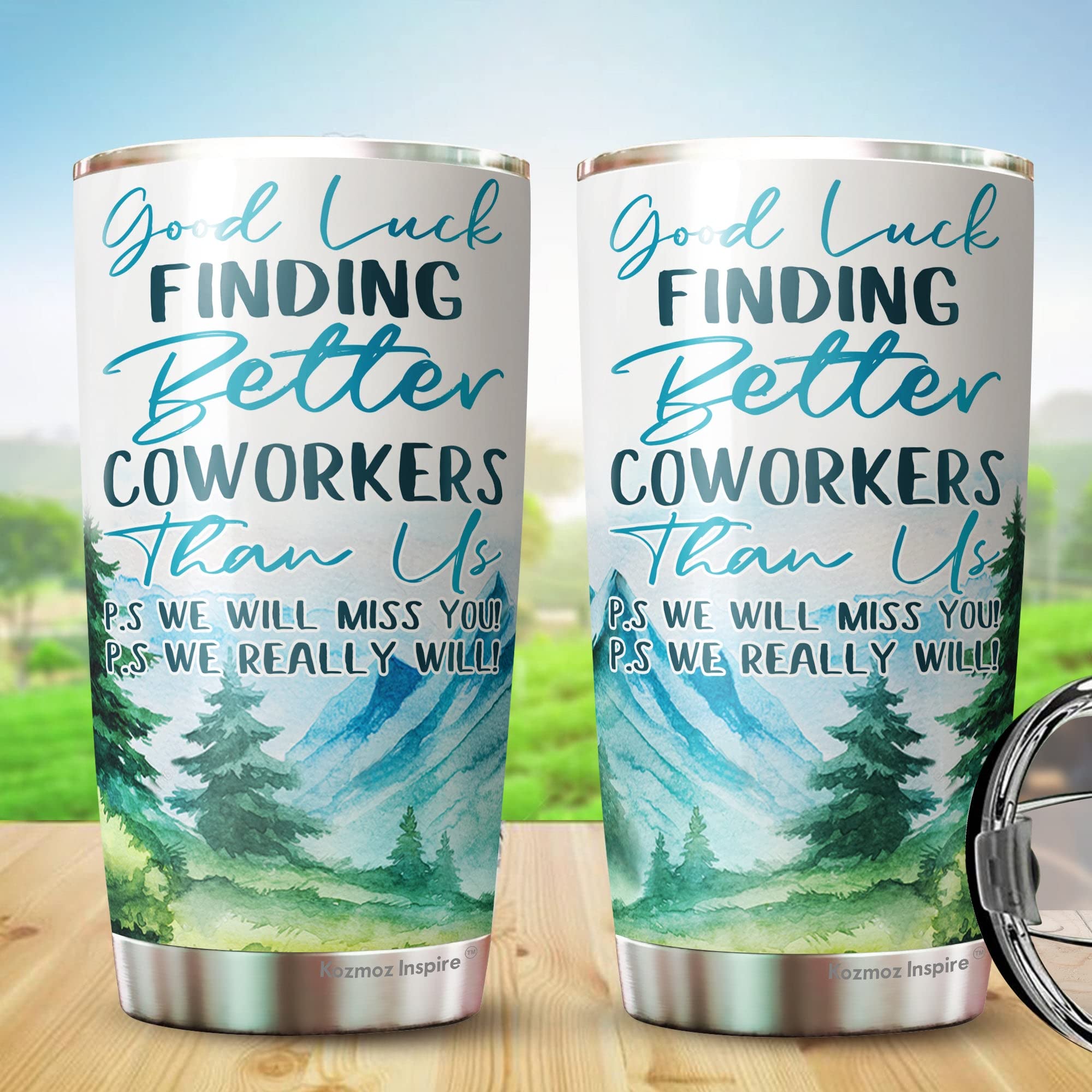 Kozmoz Inspire Good Luck Finding Better Coworkers 1 Pack Tumbler 20 Oz - Coworker Leaving Coffee Mug, Goodbye Coworker, Going Aw