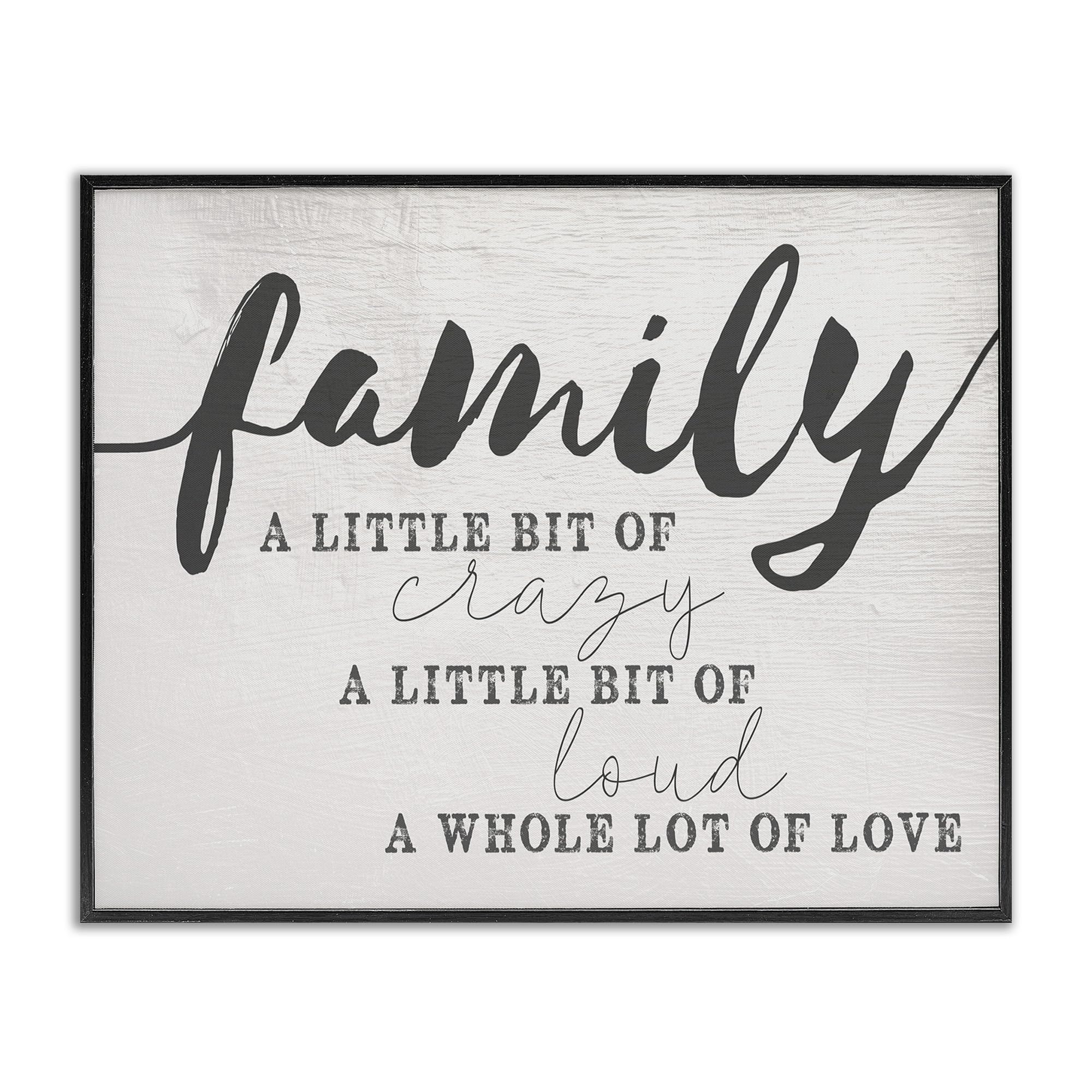 Stupell Industries Family Crazy Loud Love Inspirational Word Design Framed Giclee Art Design By Artist Daphne Polselli