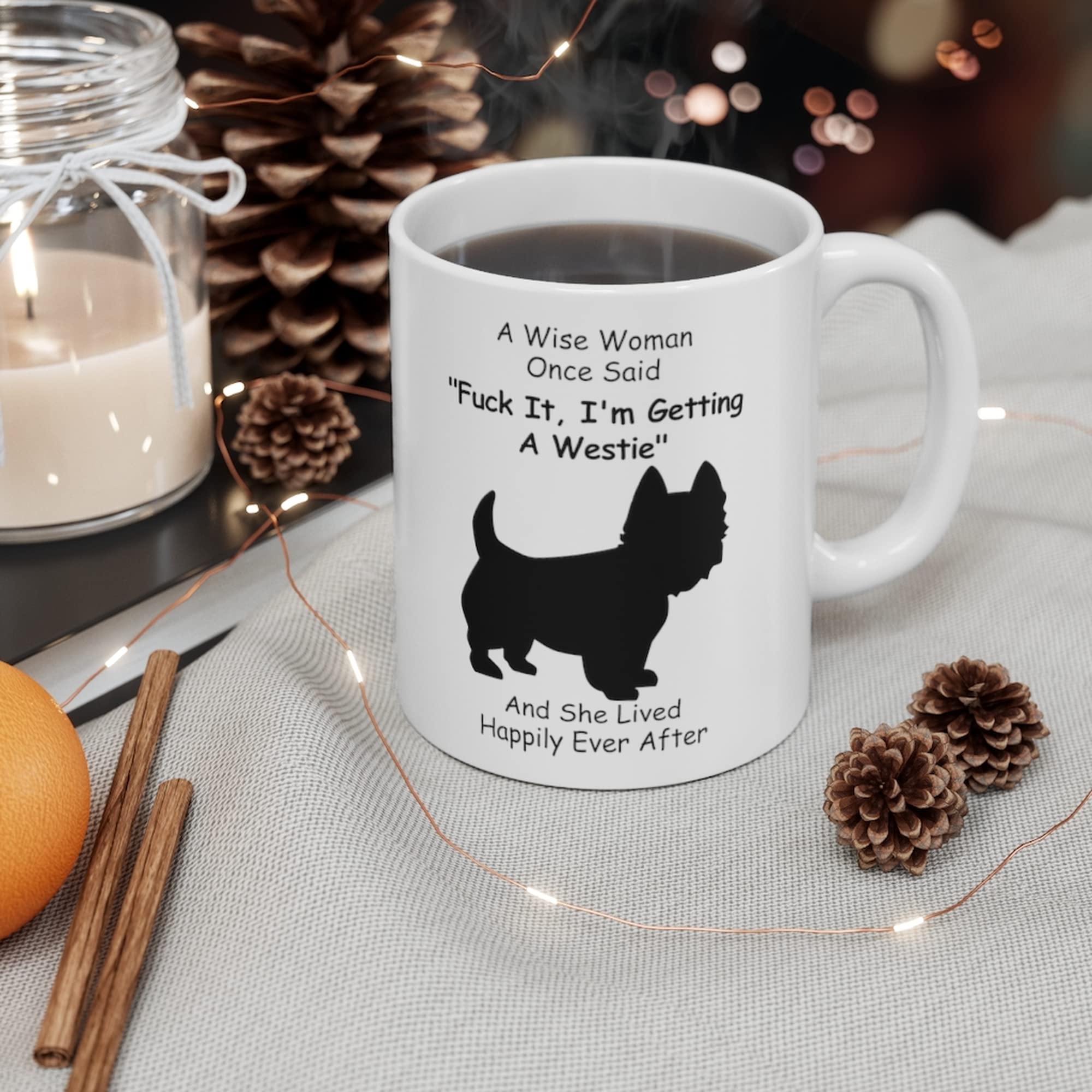 Funny Westie Dog Mom Gifts For Women Puppy Lovers Mother 'S Day 2024 A Wise Woman Once Said Coffee Mug With Fun Quotes Ceramic C