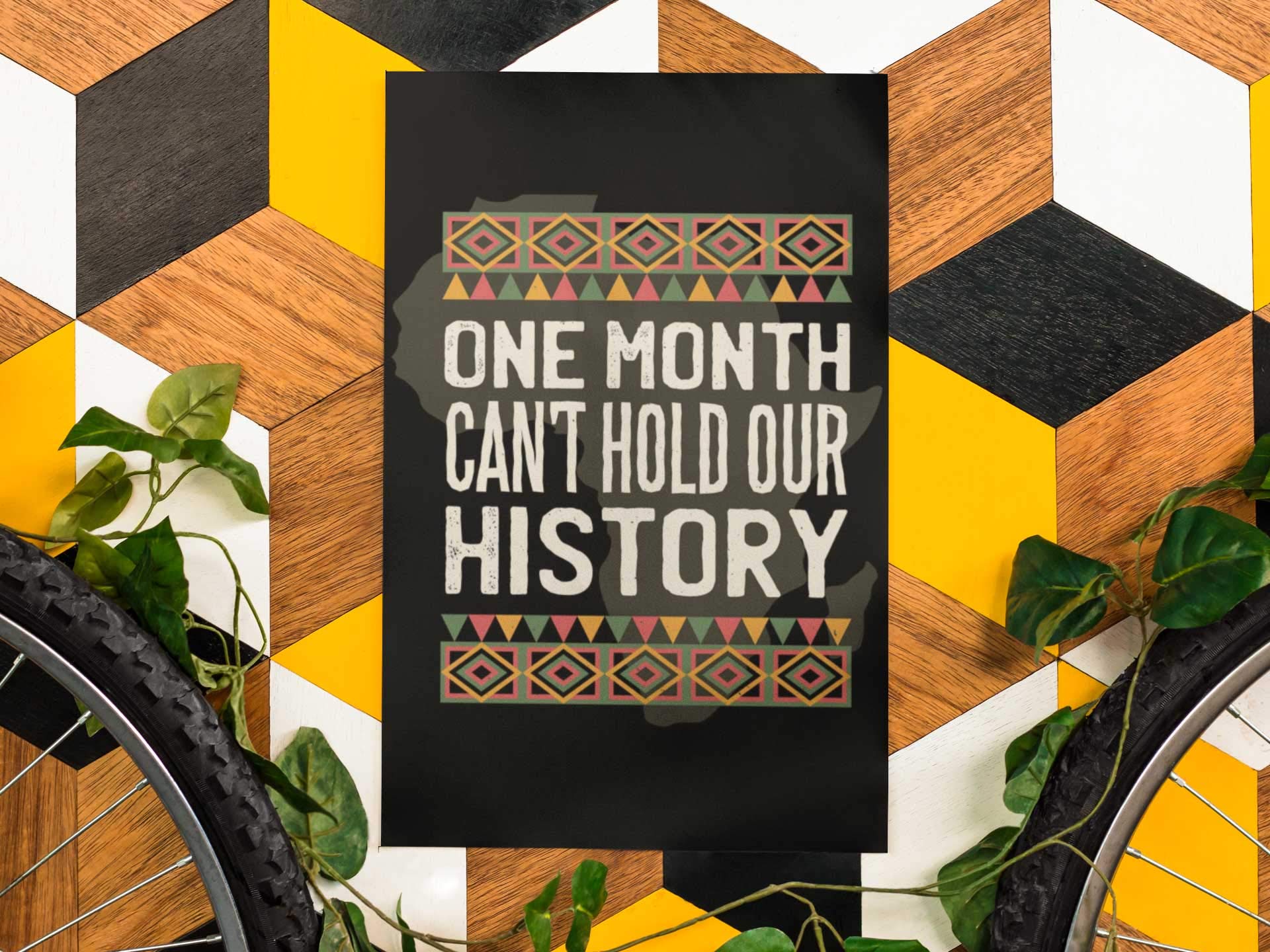 777 Tri-Seven Entertainment Black History Month Poster One Month Can'T Hold Our History Wall Art Print (11X17), Multicolor