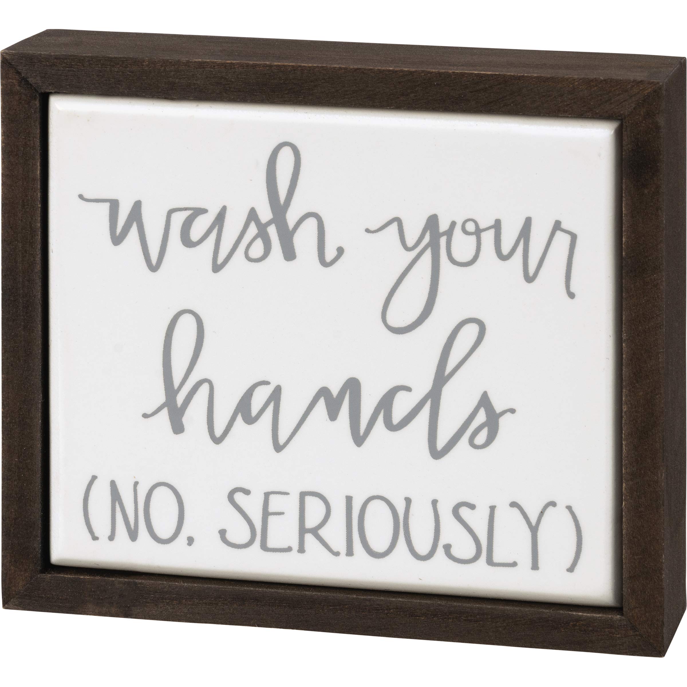 Primitives by Kathy Wash Your Hands (No, Seriously) Home D  cor Sign