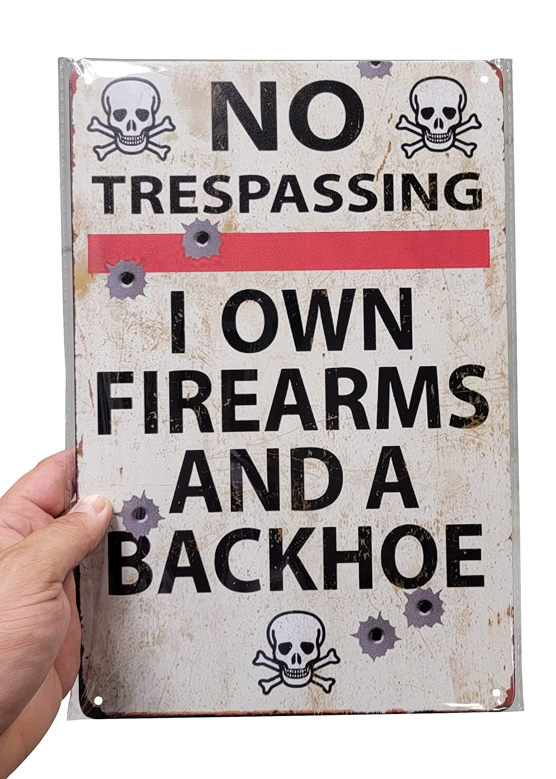 American Wit No Trespassing - I Own Firearms And A Backhoe 12'' X 8'' Metal Tin Sign. Wall Art Decor Plaque Poster
