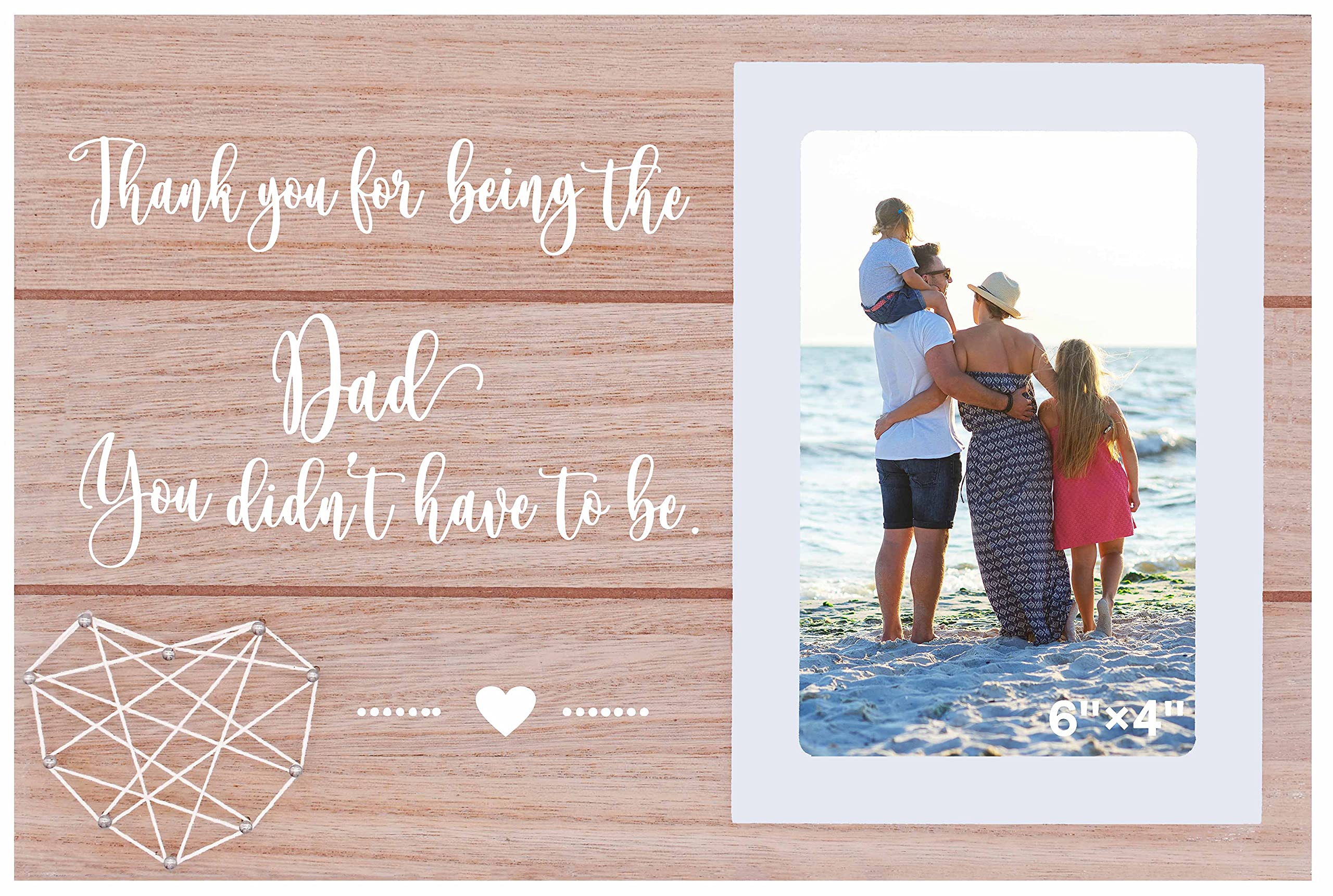 Photo Frame Gift for Stepdad Stepfather,Bonus Dad Gift from Daughter or Son,Thank You for Being the Dad You Didnt Have to Be,Pi