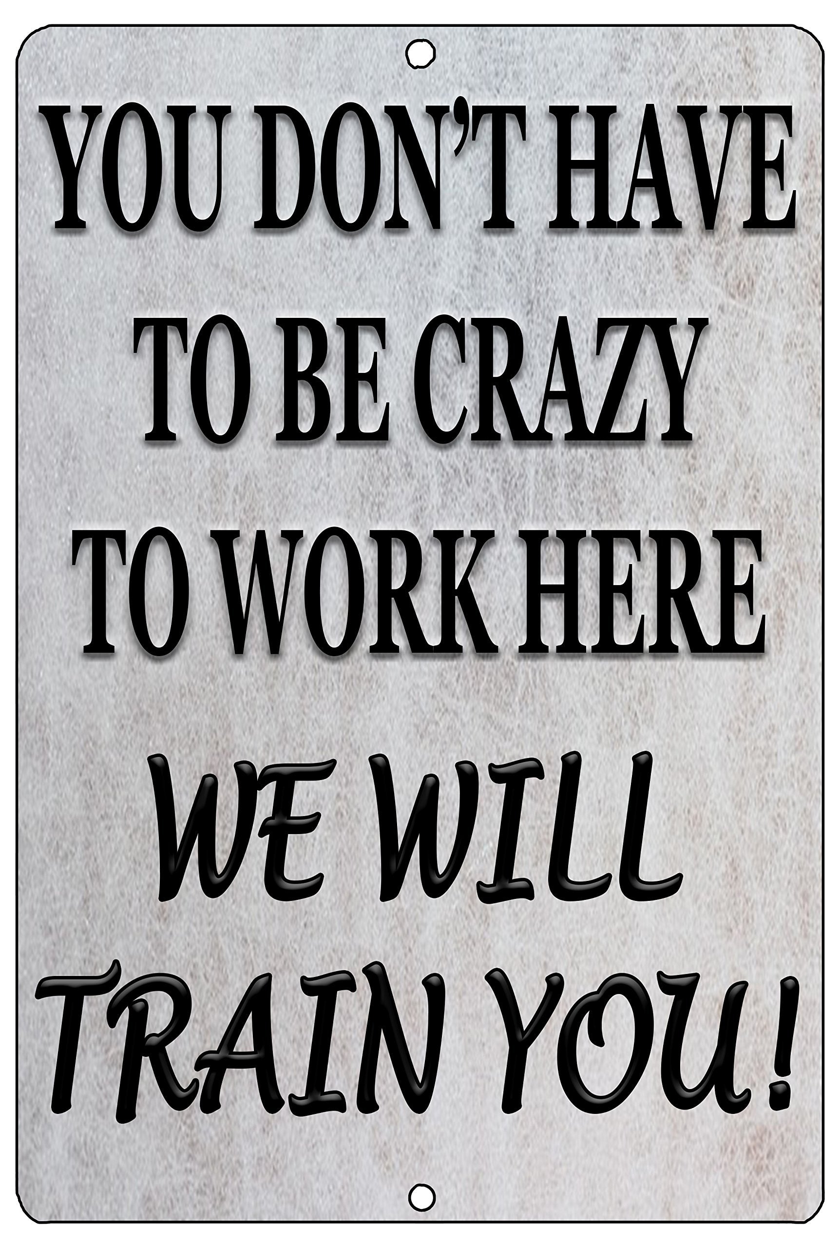 Rogue River Tactical Funny Work Office Retail Metal Tin Sign, 12x8 Inch, Wall Decor - Bar Boss Employee Coworker Crazy We Will T