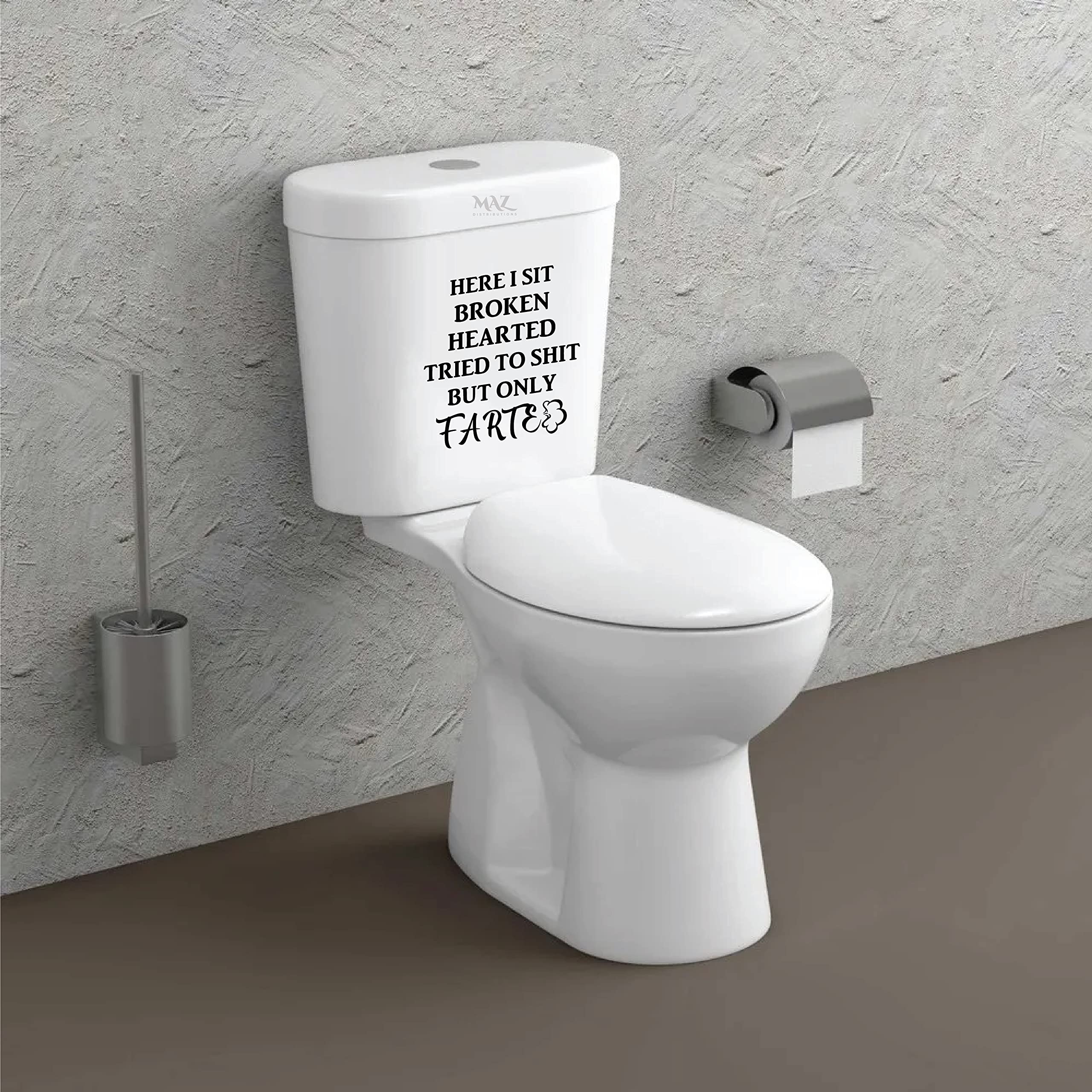 Maz Distributions - Sit Broken Hearted Tried To Shit But Only Farted Sticker - Vinyl Decal For Flush Seat - Waterproof Sticker F
