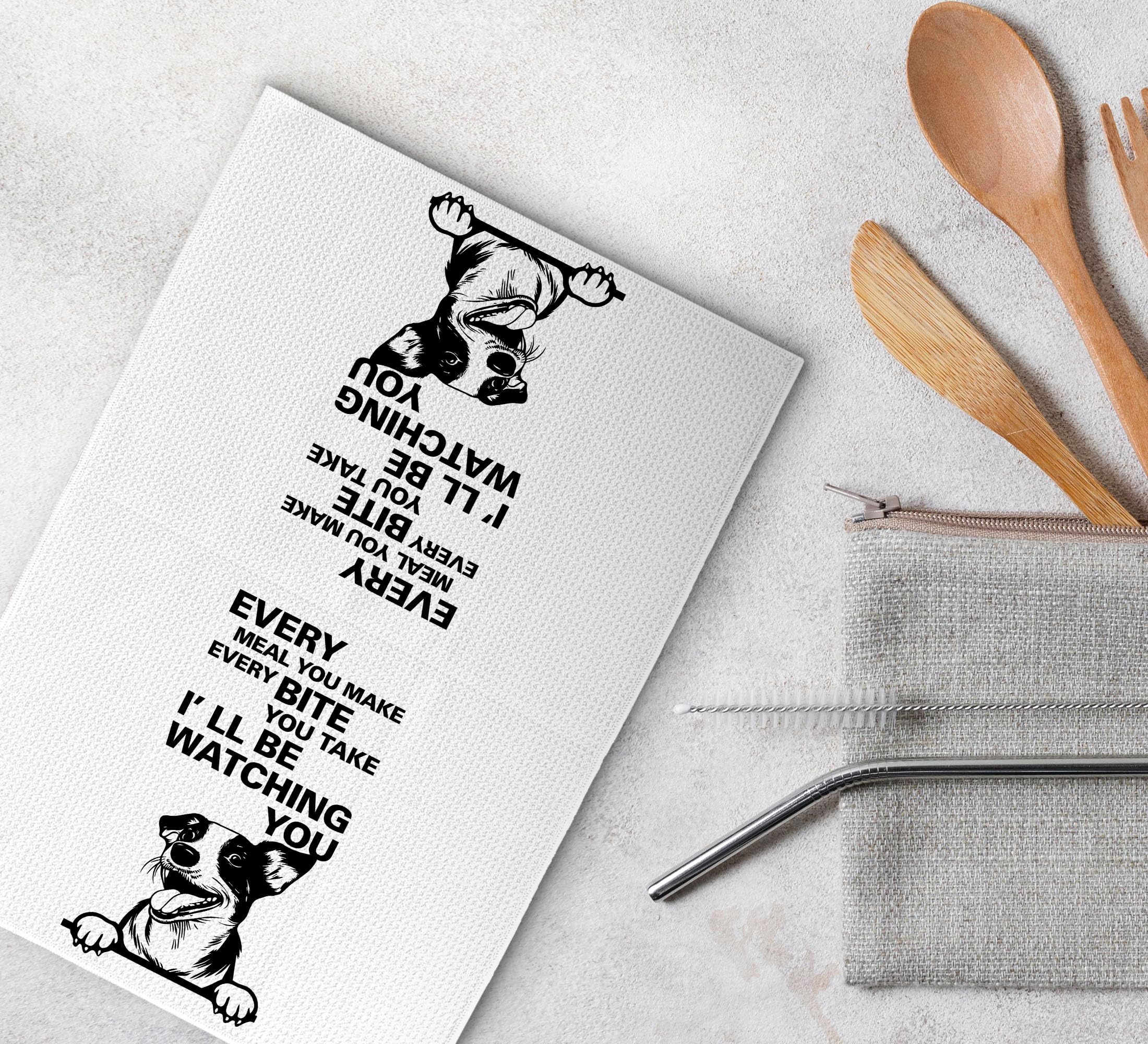 Dwept Every Meal You Make Every Bite You Take Kitchen Towels, Funny Hand Towels, Dog Decorative Dish Towels, Dog Decor, Jack Rus