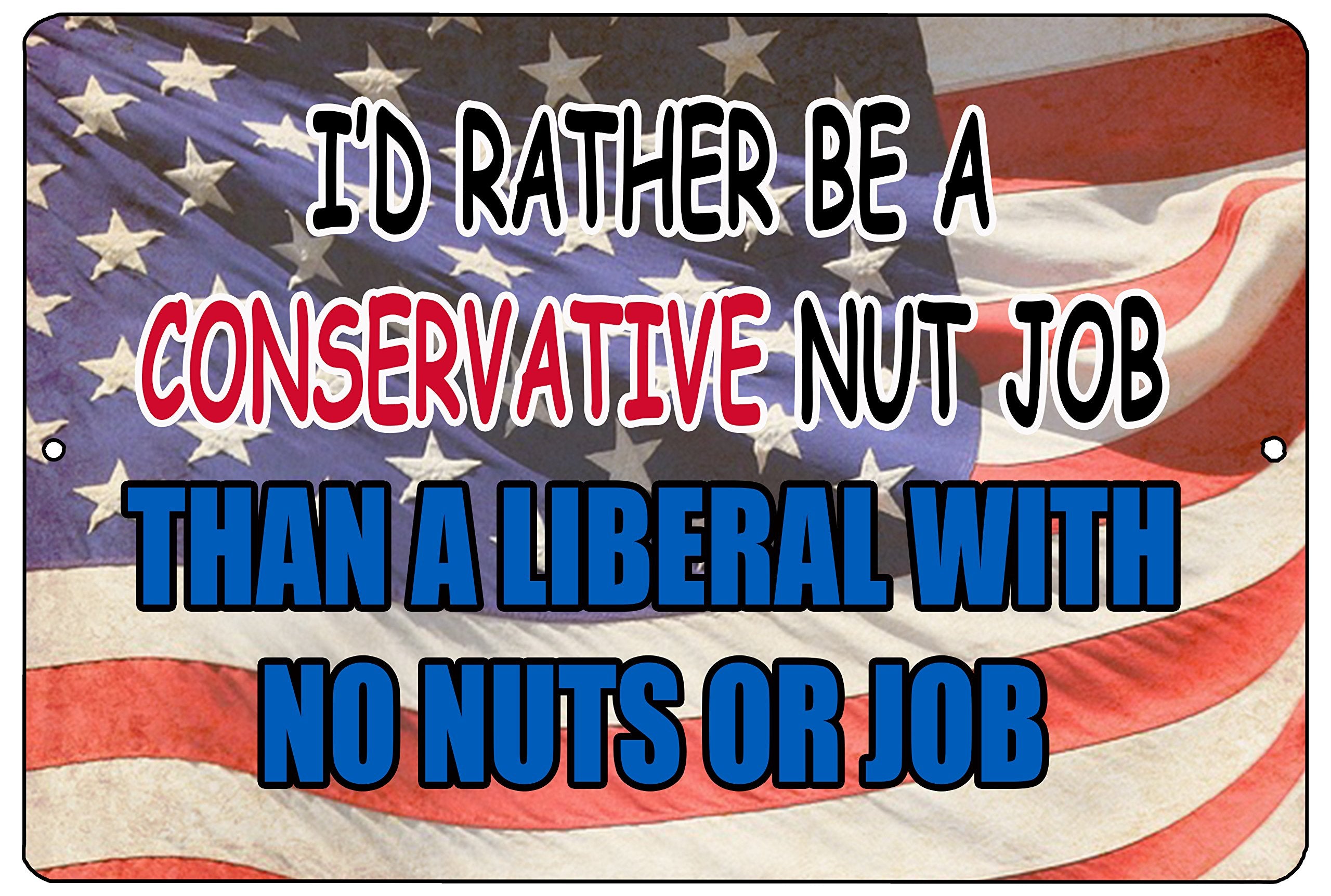 Rogue River Tactical Funny Republican Metal Tin Sign Wall Decor Man Cave Bar Conservative Nut Job