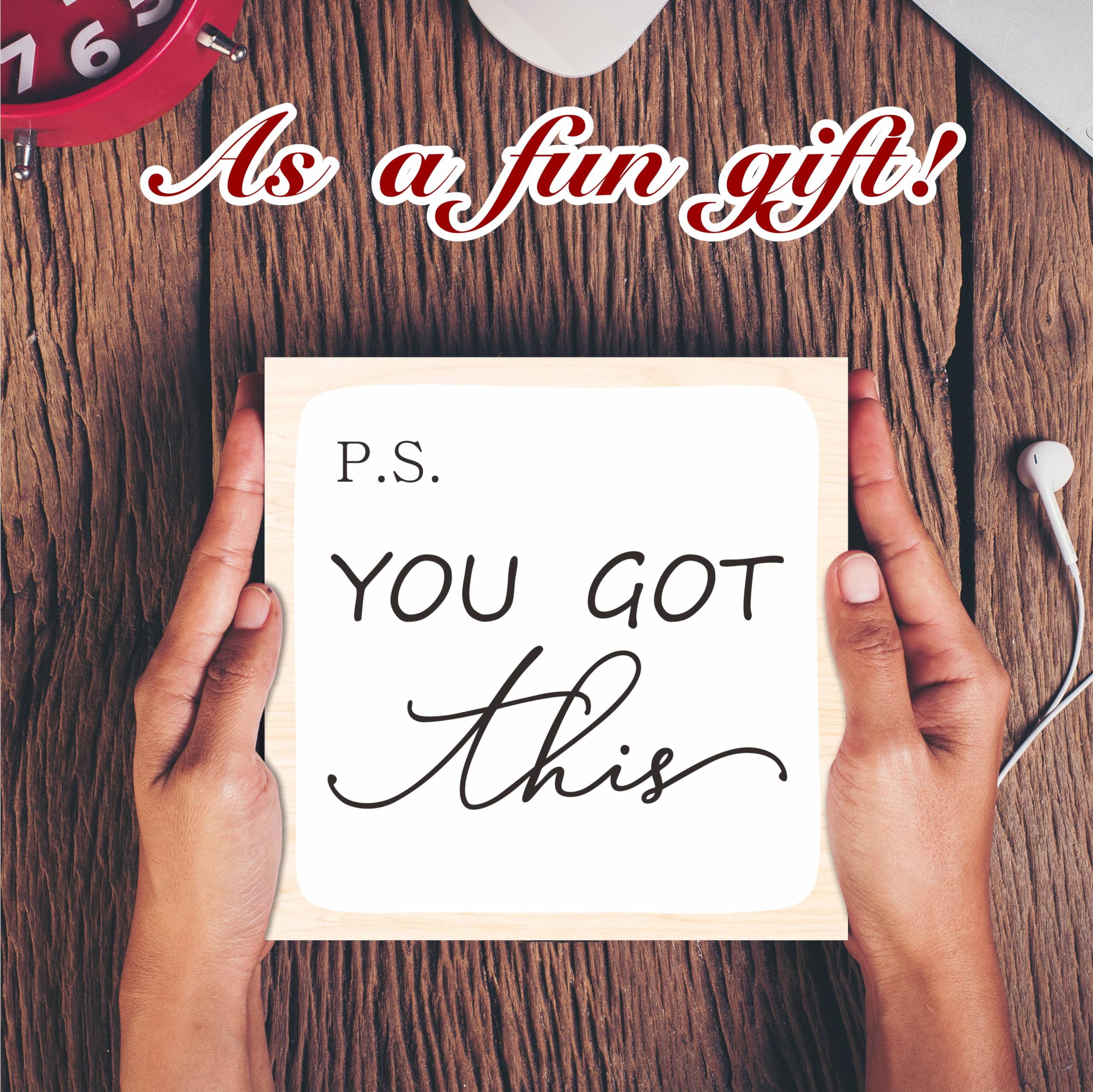 Motivational Wooden Box Sign, P.S You Got This, 6X6 Inch Inspirational Desk Decor For Home & Office Decoration & Accessories(Whi