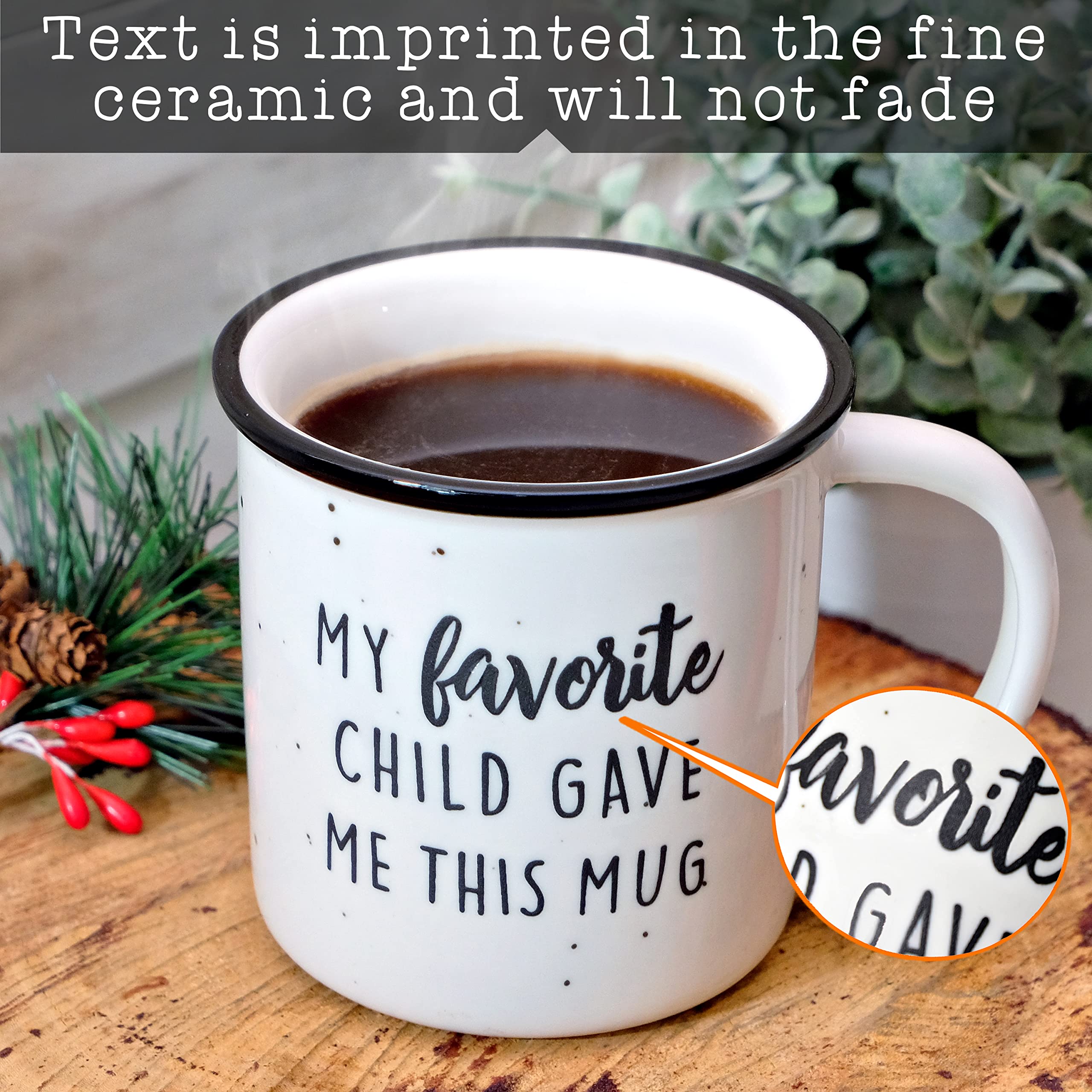 MAINEVENT My Favorite Child Gave Me This Mug 11 Ounce Coffee Mug  Favorite Child Gifts for Mom  My Favorite Child Gave Me This Cup  Your Favorite Child Gave You This Mug Favorite Child Gifts for Dad
