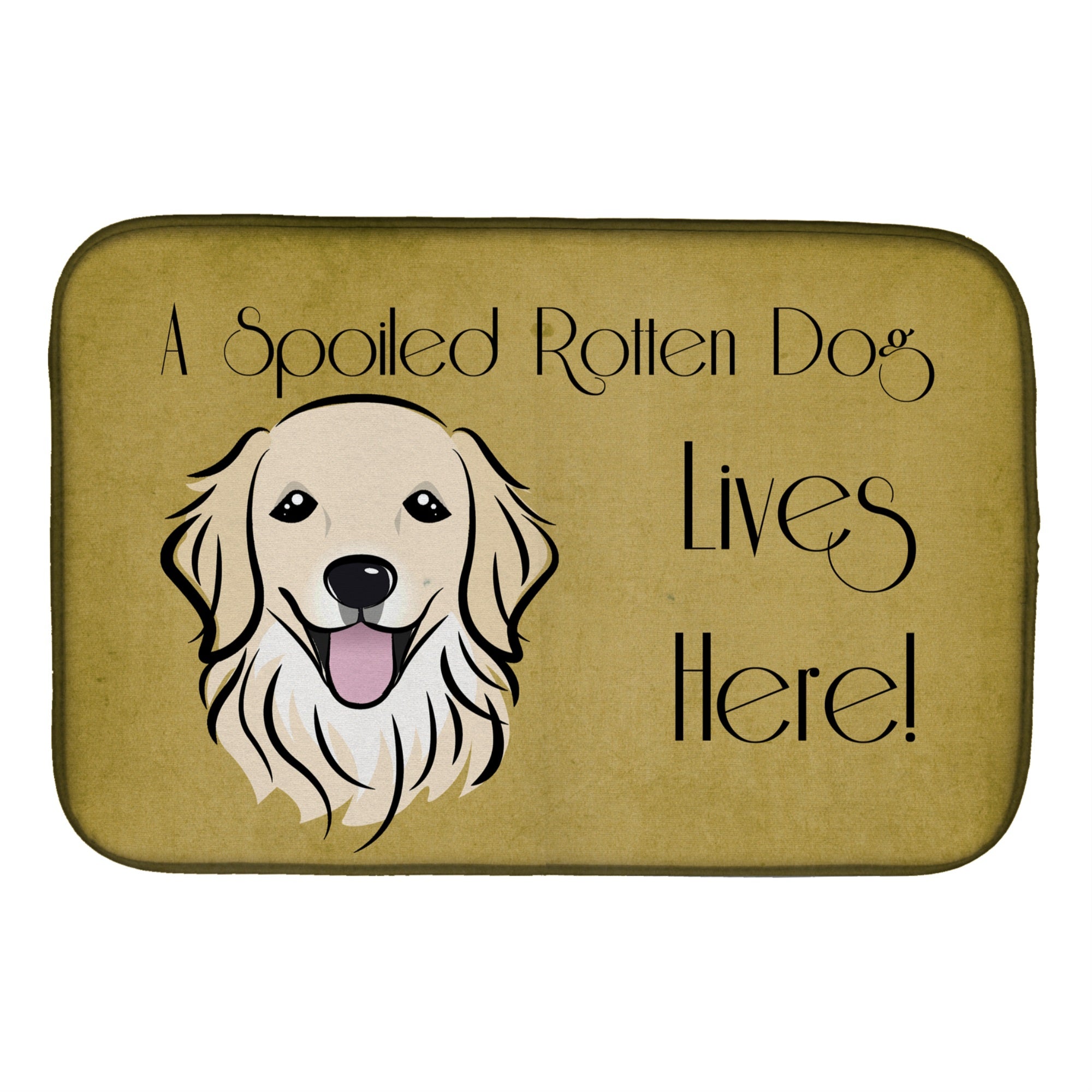 'Caroline'S Treasures Golden Retriever Spoiled Dog Lives Here Dish Drying Mat, 14'''' X 21''''''