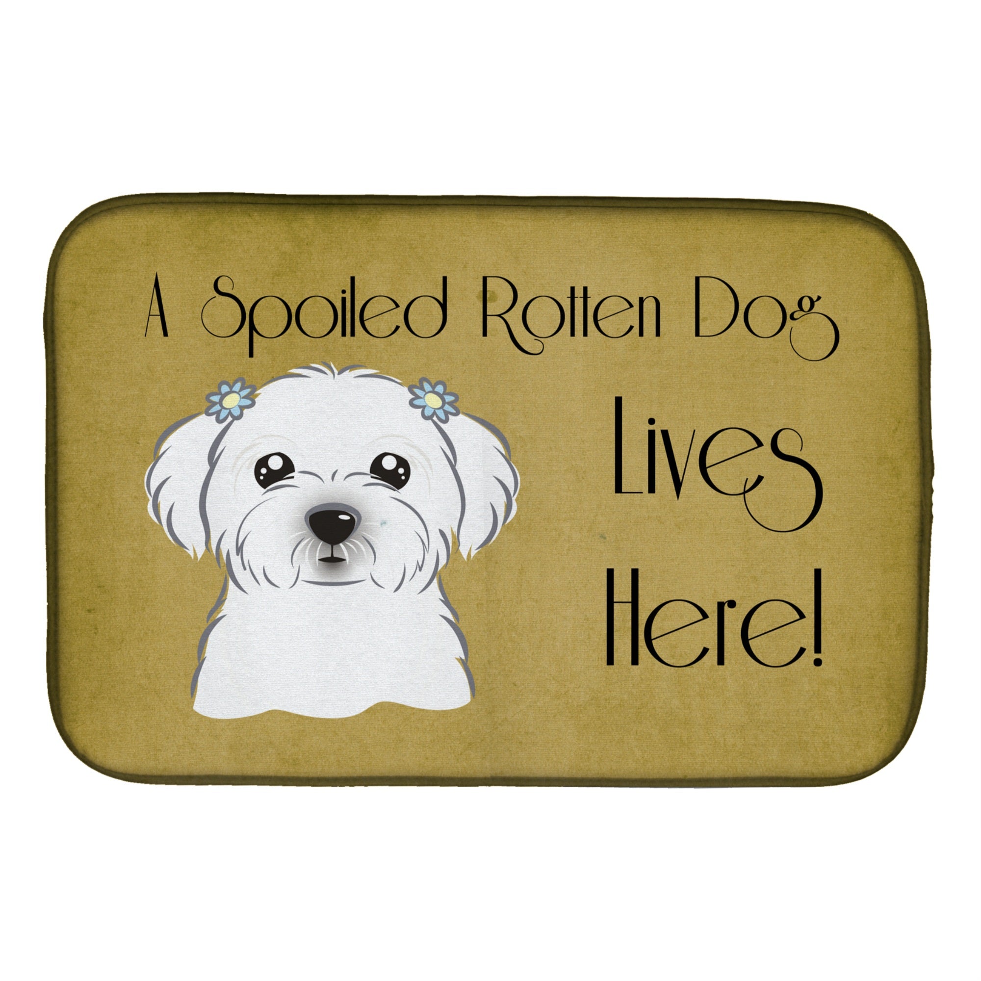 'Caroline'S Treasures Maltese Spoiled Dog Lives Here Dish Drying Mat, 14'''' X 21''''''