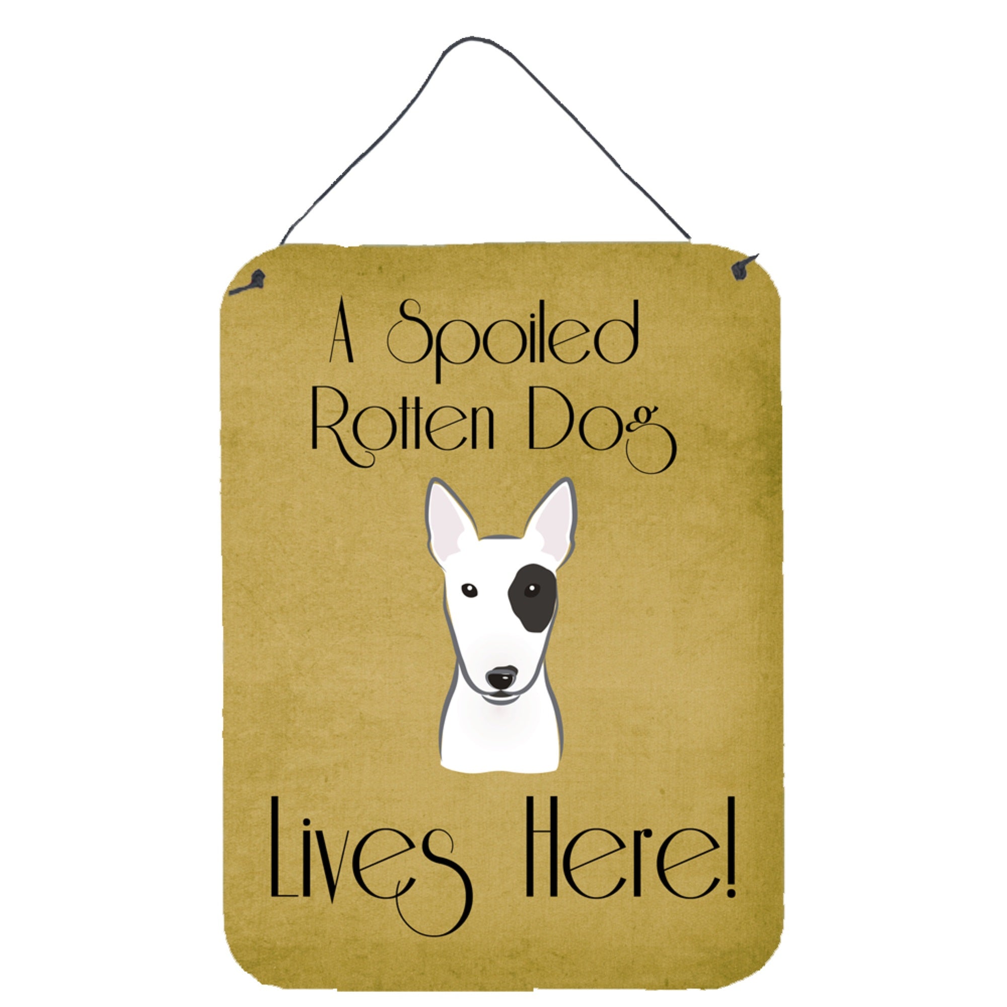 'Caroline'S Treasures Bb1457Ds1216 Bull Terrier Spoiled Dog Lives Here Wall Or Door Hanging Prints, 16 X 12'''', Multicolor''