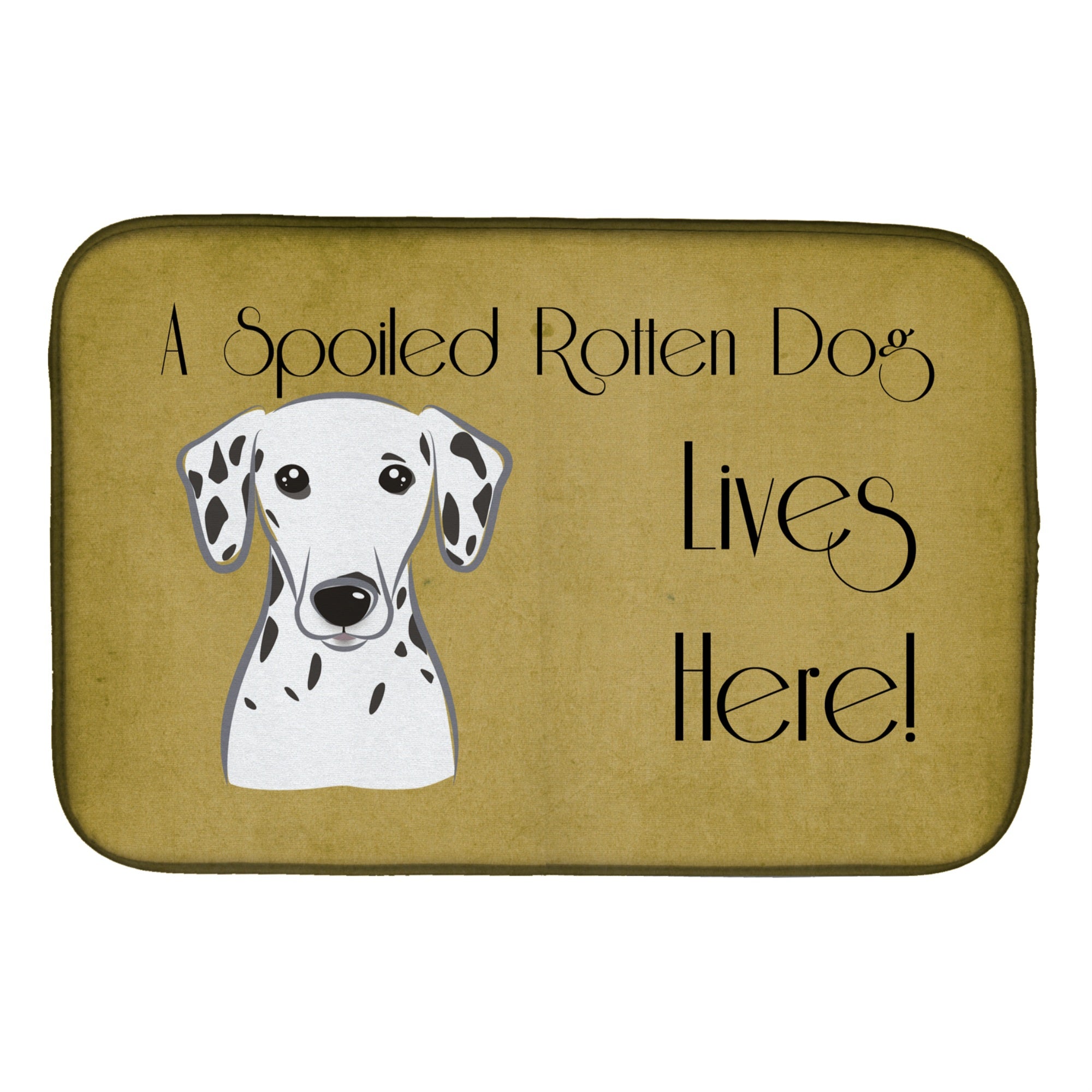 'Caroline'S Treasures Dalmatian Spoiled Dog Lives Dish Drying Mat, 14 X 21''