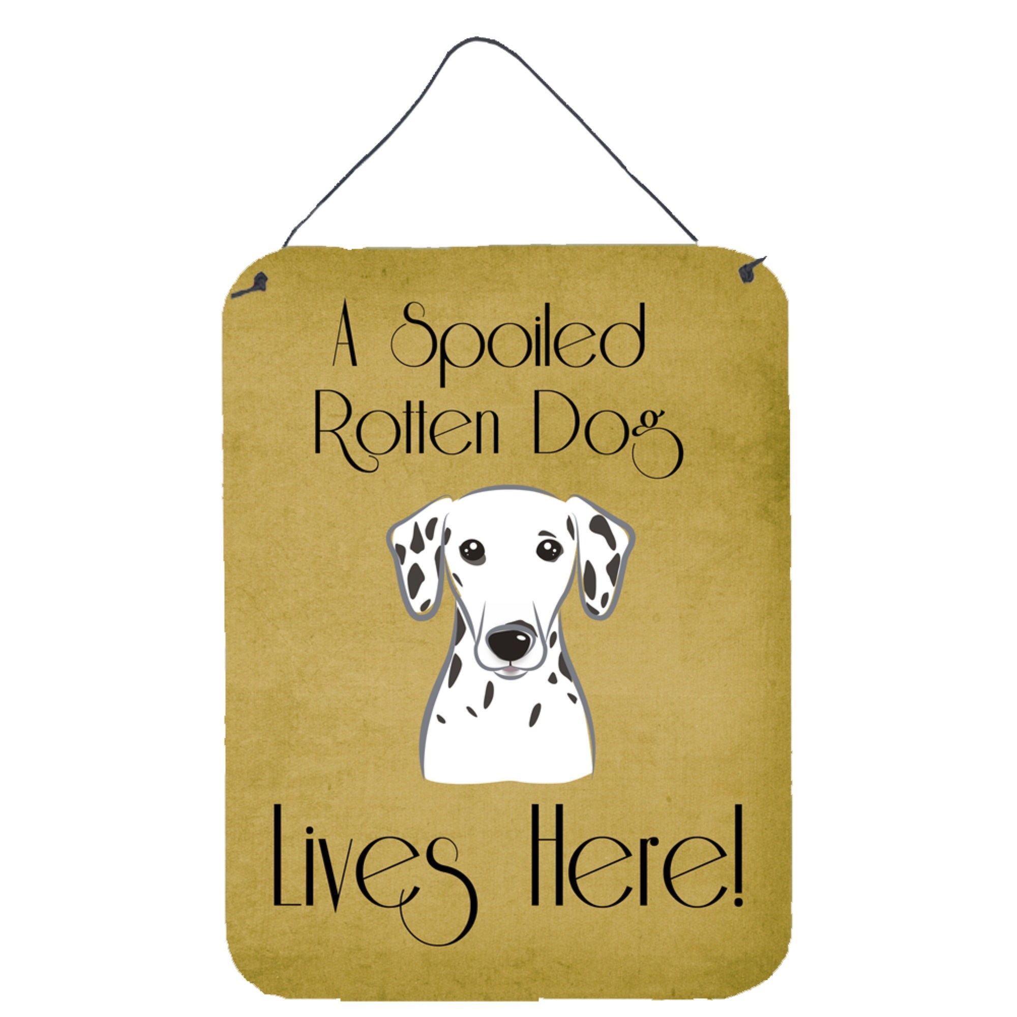 'Caroline'S Treasures Bb1458Ds1216 Dalmatian Spoiled Dog Lives Here Wall Or Door Hanging Prints, 16 X 12'''', Multicolor''