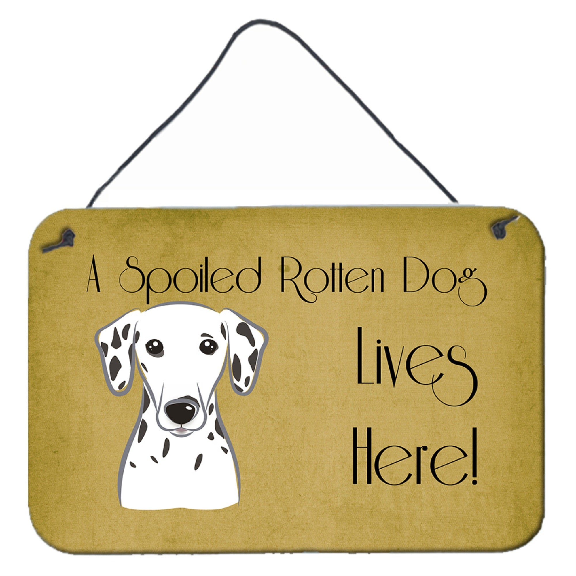 'Caroline'S Treasures Bb1458Ds812 Dalmatian Spoiled Dog Lives Here Wall Or Door Hanging Prints, 8 X 12'''', Multicolor''