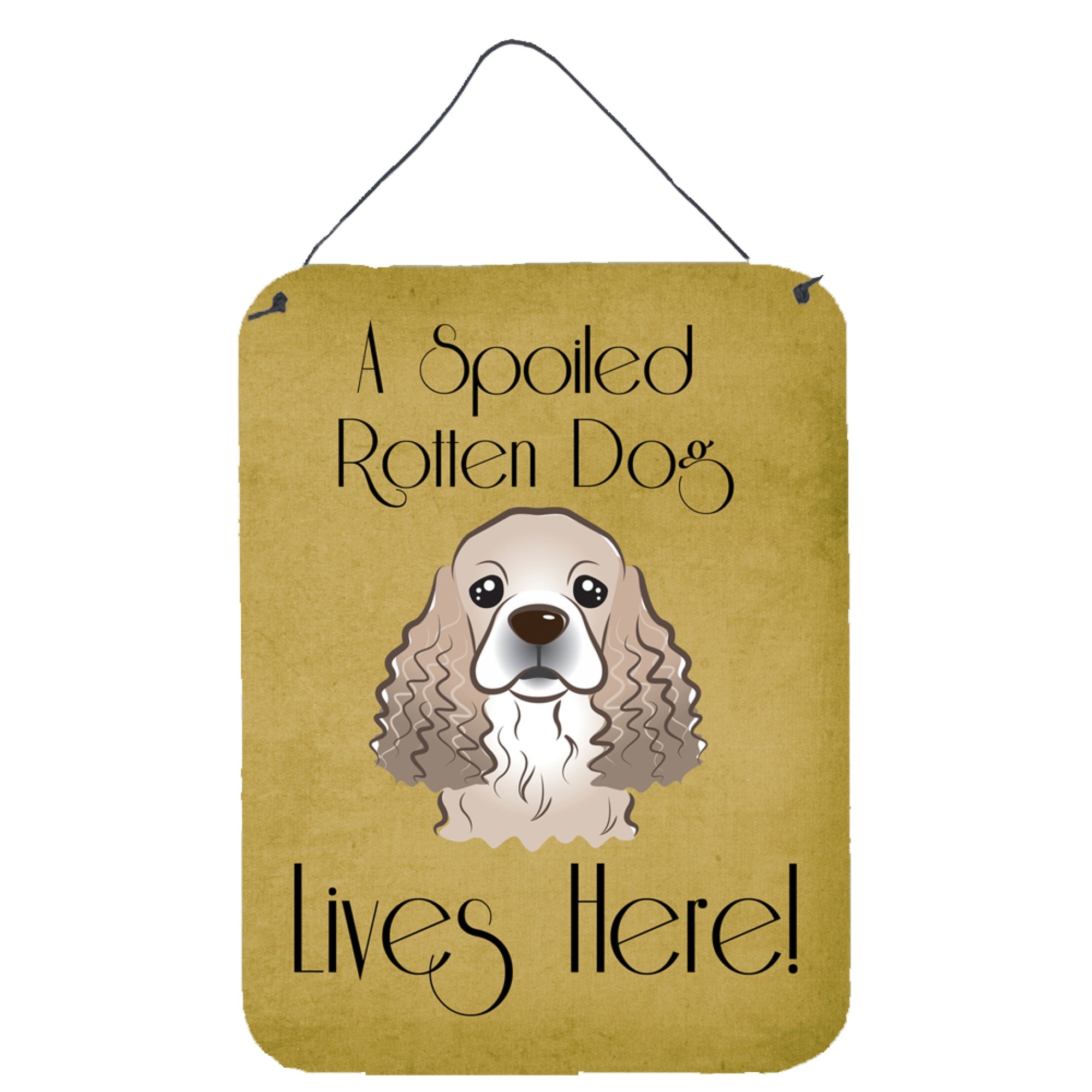 'Caroline'S Treasures Bb1464Ds1216 Cocker Spaniel Spoiled Dog Lives Here Wall Or Door Hanging Prints, 16 X 12'''', Multicolor''