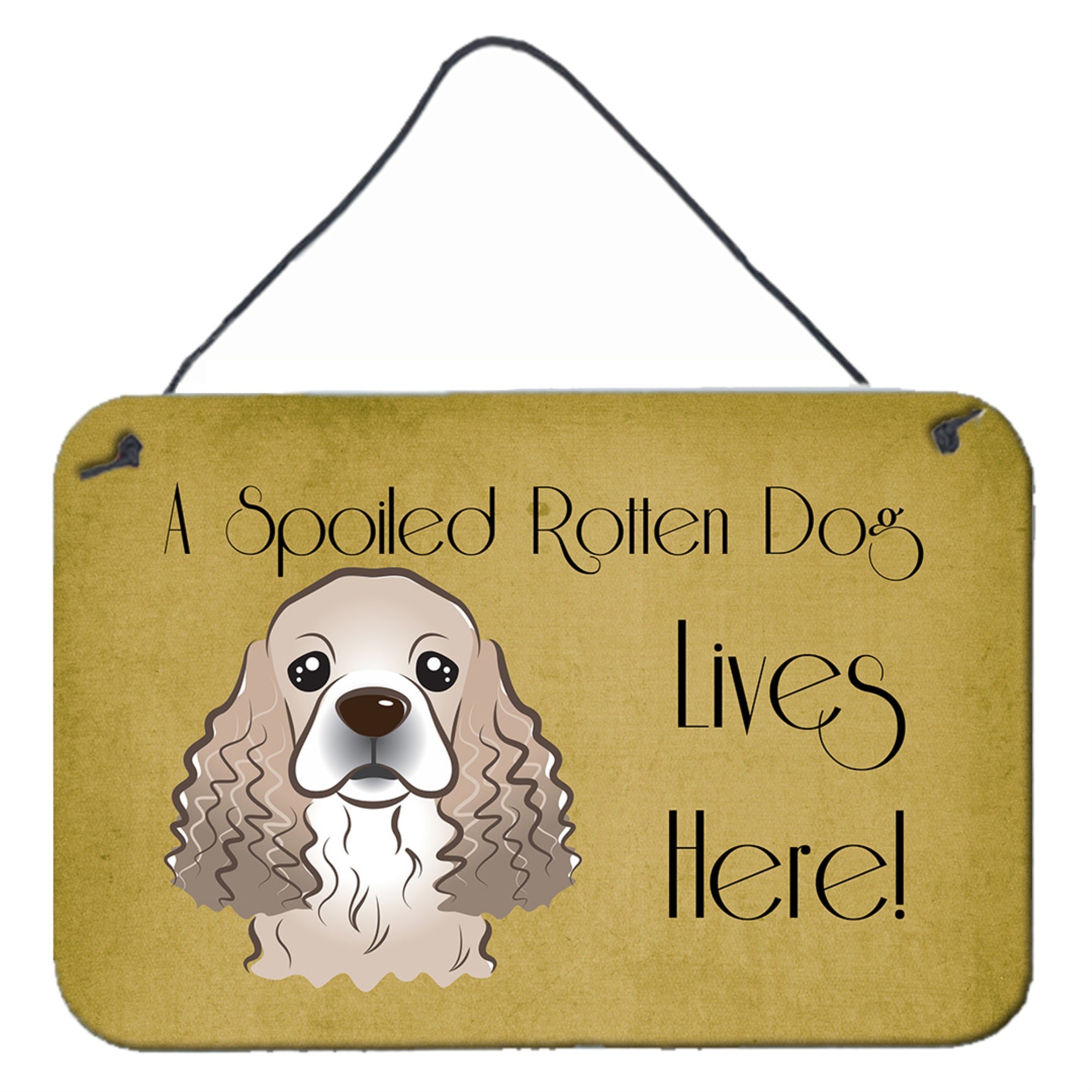 'Caroline'S Treasures Bb1464Ds812 Cocker Spaniel Spoiled Dog Lives Here Wall Or Door Hanging Prints, 8 X 12'''', Multicolor''
