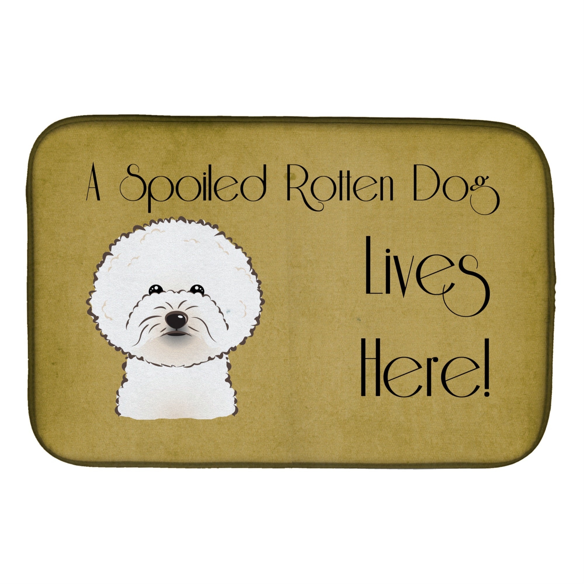 'Caroline'S Treasures Bichon Fries Spoiled Dog Lives Here Dish Drying Mat, 14'''' X 21''''''