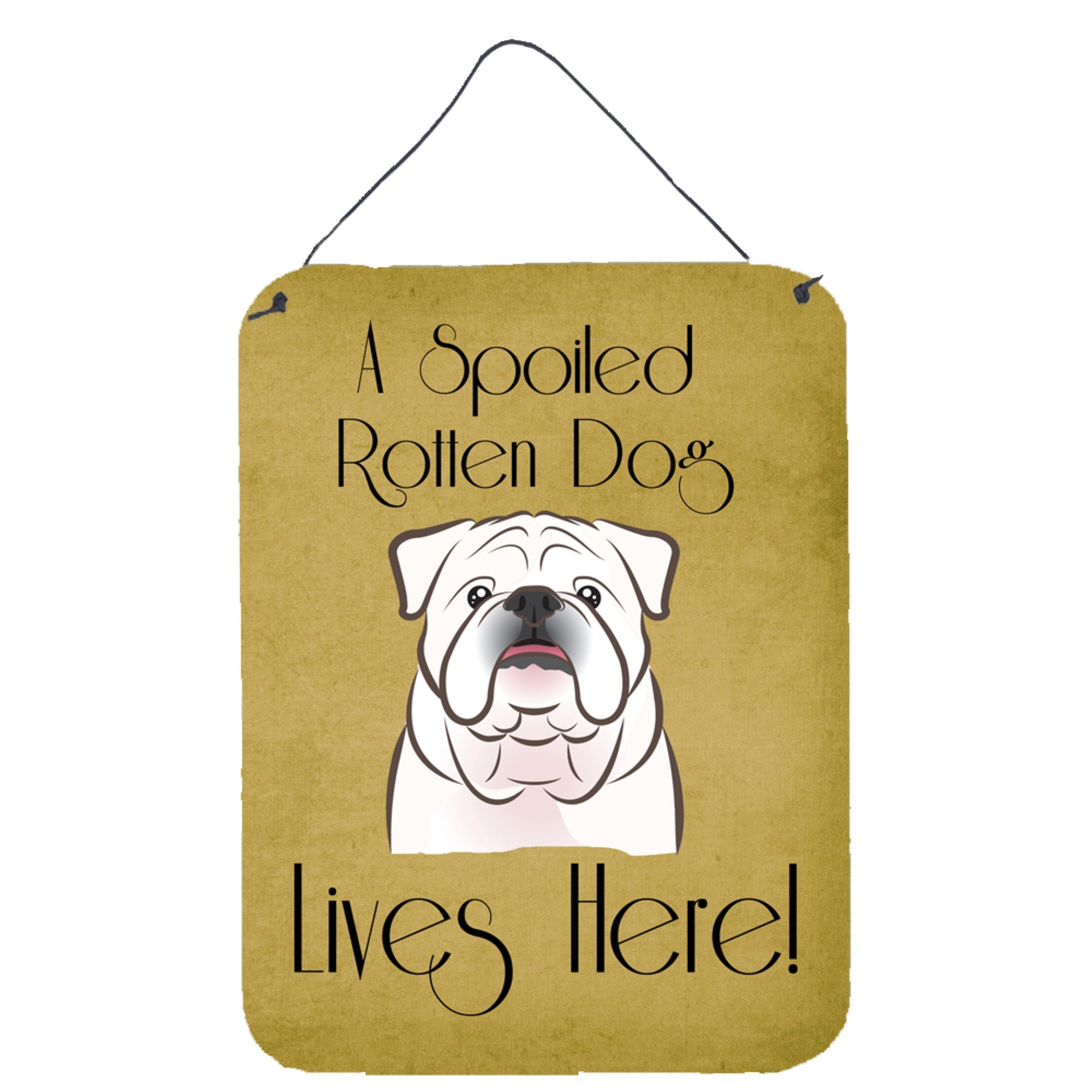 'Caroline'S Treasures Bb1468Ds1216 White English Bulldog Spoiled Dog Lives Here Wall Or Door Hanging Prints, 16 X 12'''', Multi
