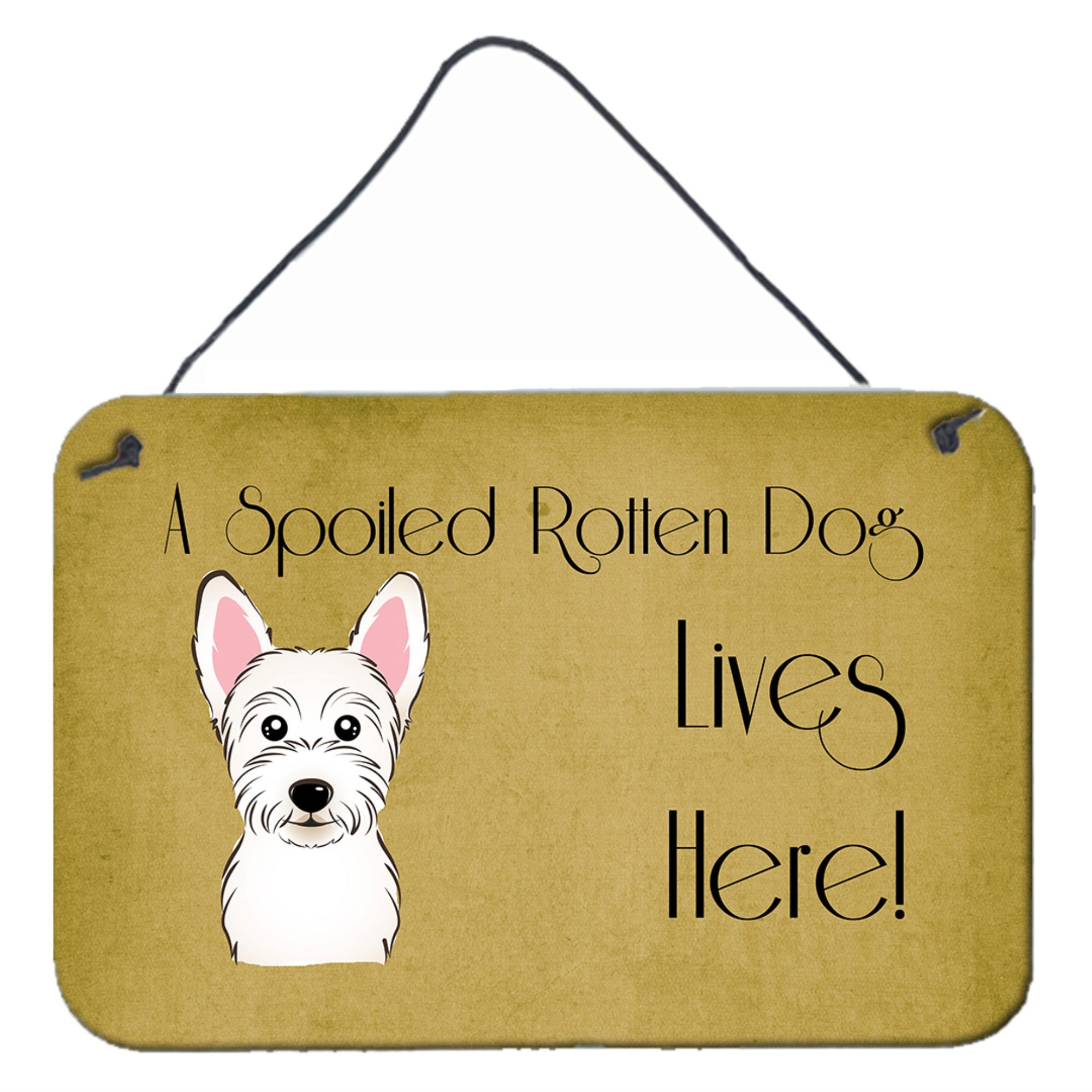 'Caroline'S Treasures Bb1474Ds812 Westie Spoiled Dog Lives Here Wall Or Door Hanging Prints, 8 X 12'''', Multicolor''