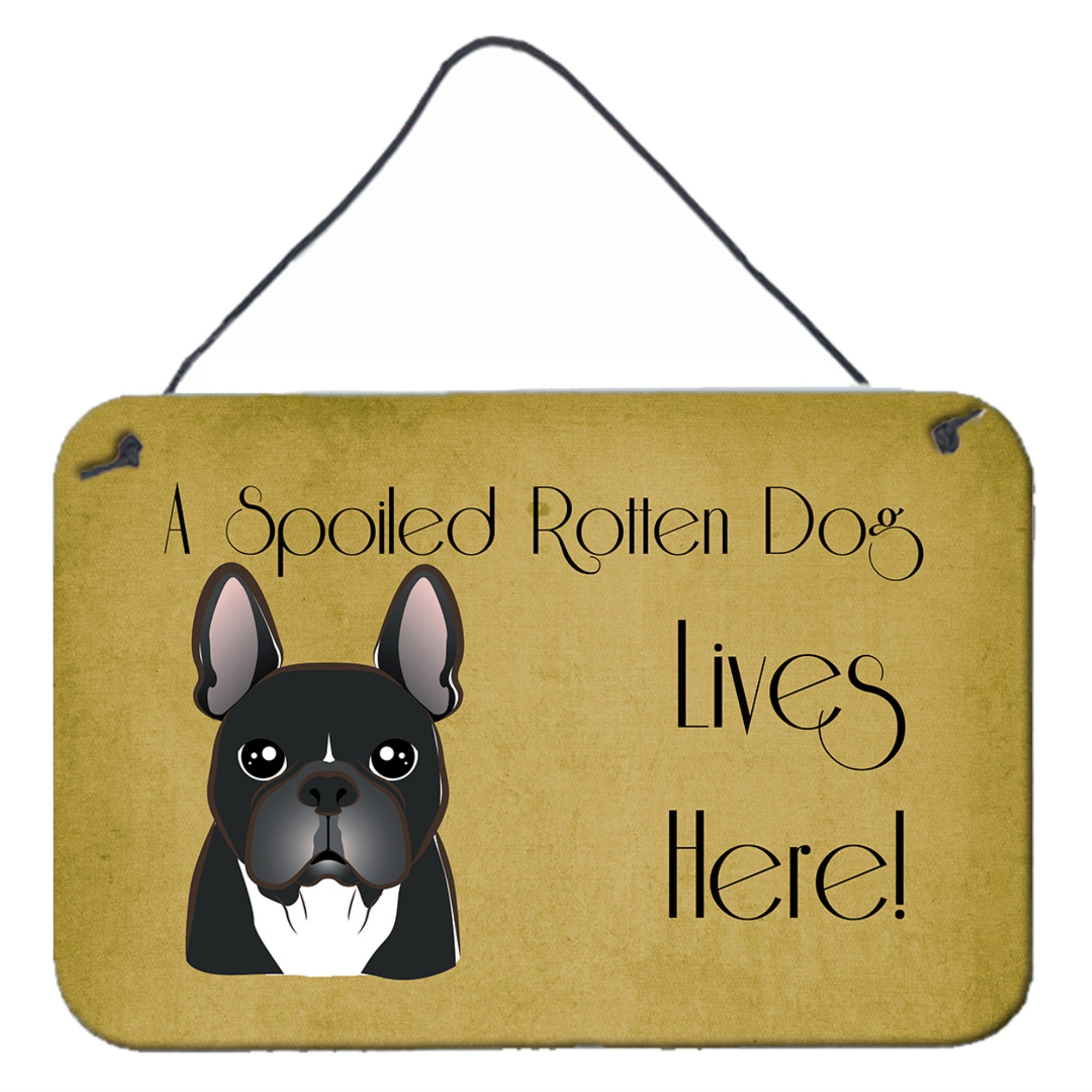 'Caroline'S Treasures Bb1475Ds812 French Bulldog Spoiled Dog Lives Here Wall Or Door Hanging Prints, 8 X 12'''', Multicolor''