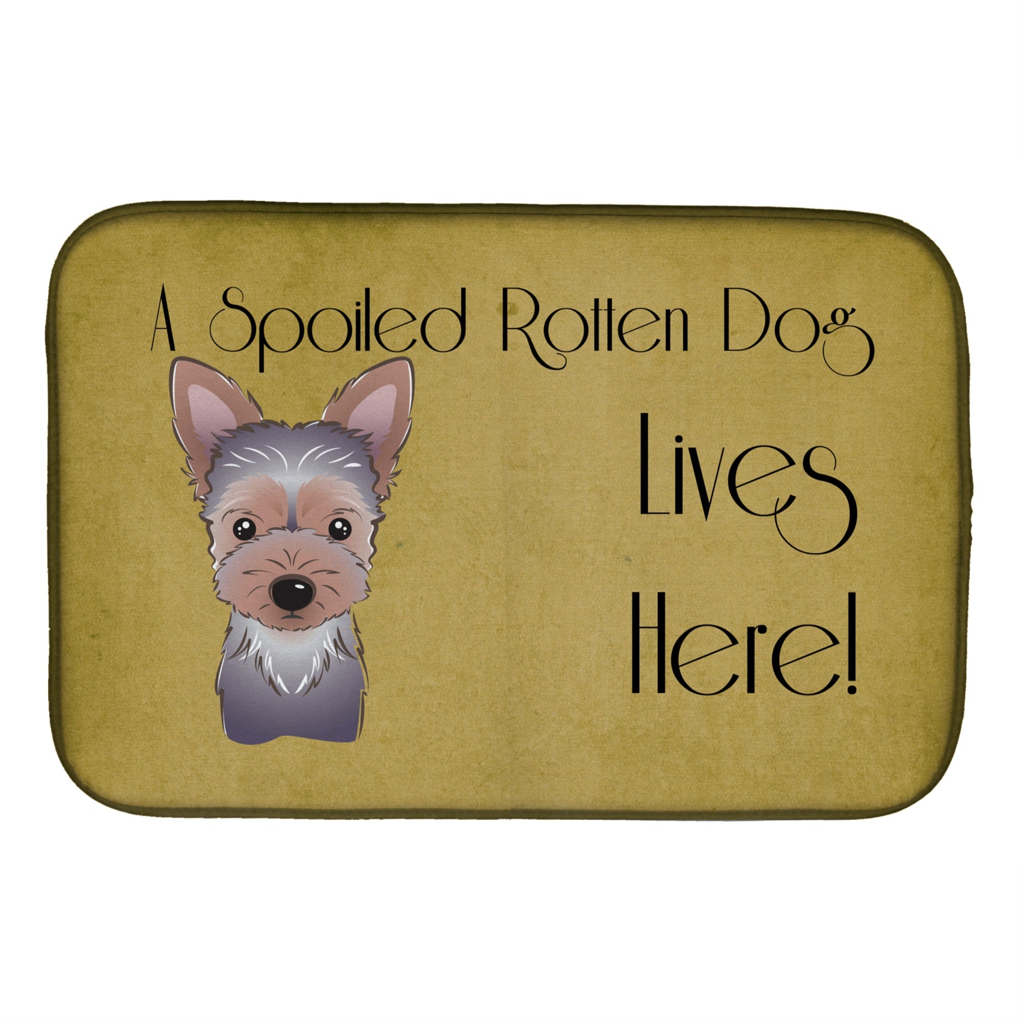 'Caroline'S Treasures Yorkie Puppy Spoiled Dog Lives Dish Drying Mat, 14 X 21''