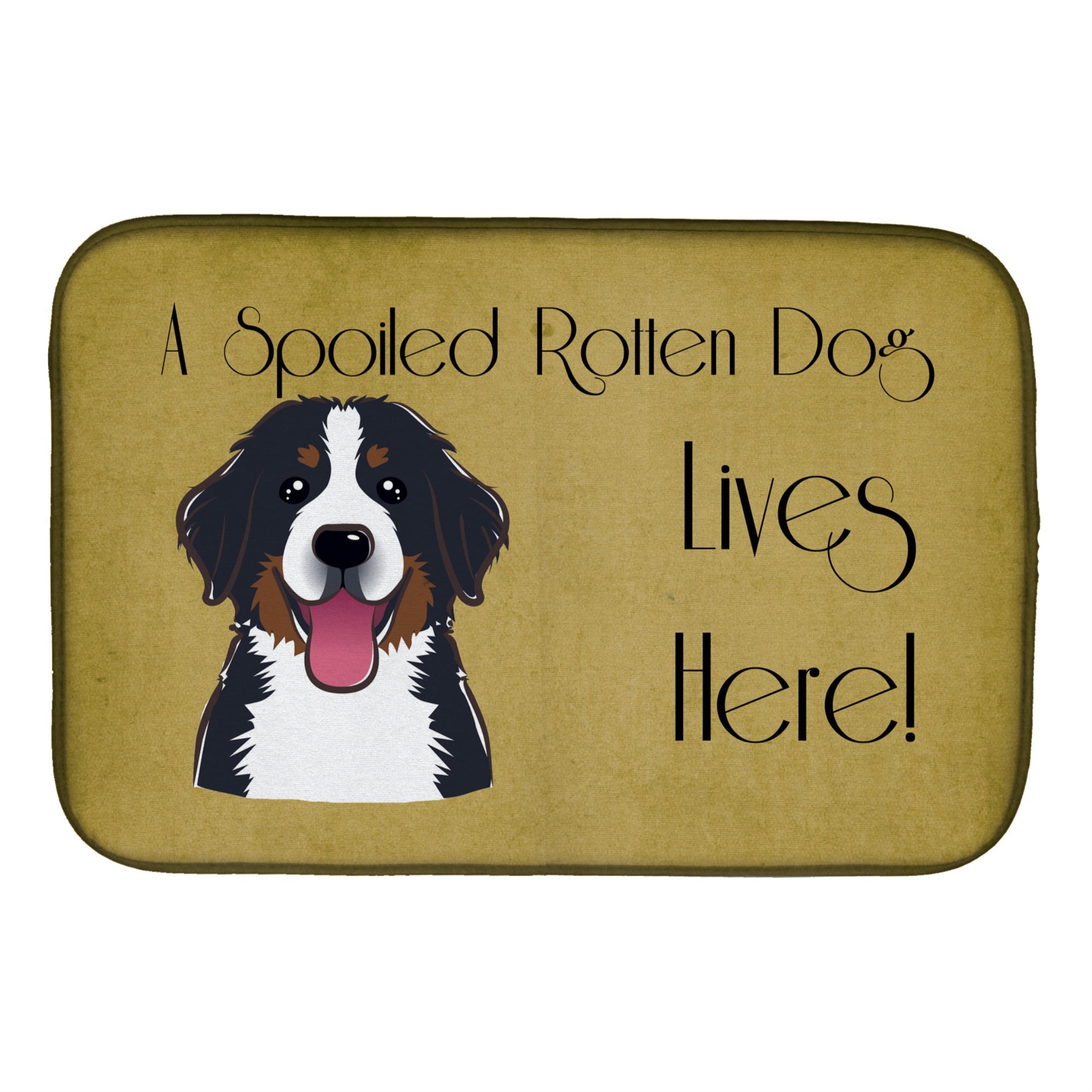 'Caroline'S Treasures Bernese Mountain Spoiled Dog Lives Here Dish Drying Mat, 14'''' X 21''''''