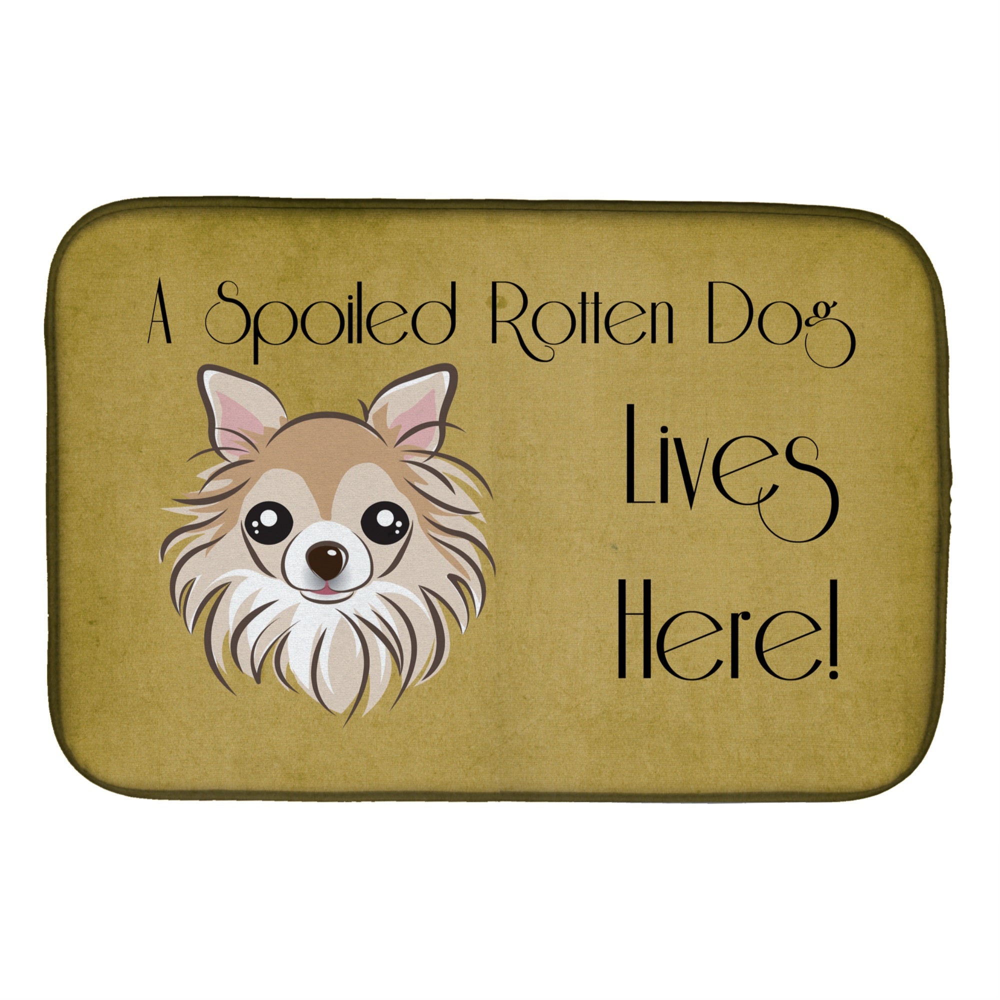 'Caroline'S Treasures Chihuahua Spoiled Dog Lives Here Dish Drying Mat, 14'''' X 21''''''