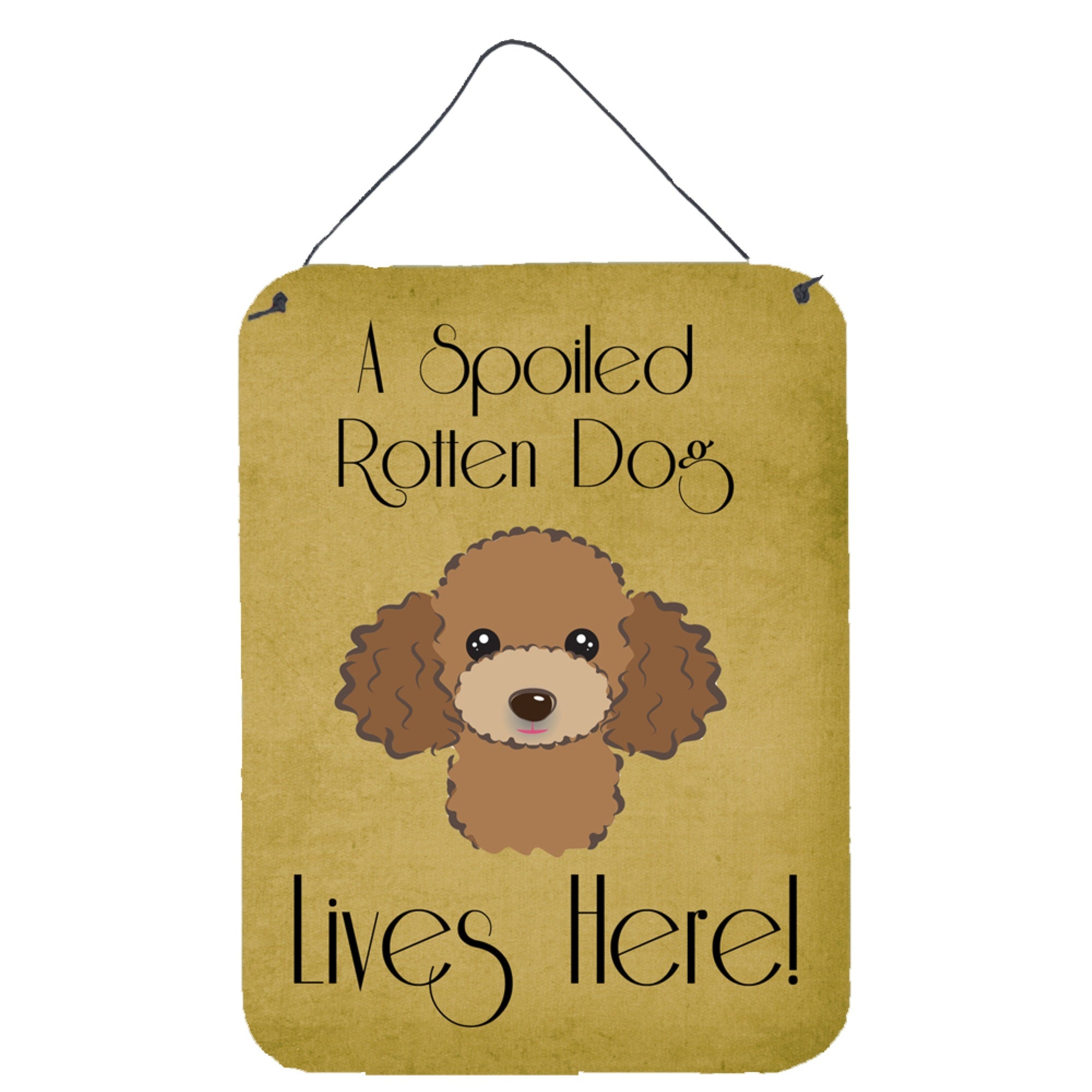 'Caroline'S Treasures Bb1504Ds1216 Chocolate Brown Poodle Spoiled Dog Lives Here Wall Or Door Hanging Prints, 16 X 12'''', Mult