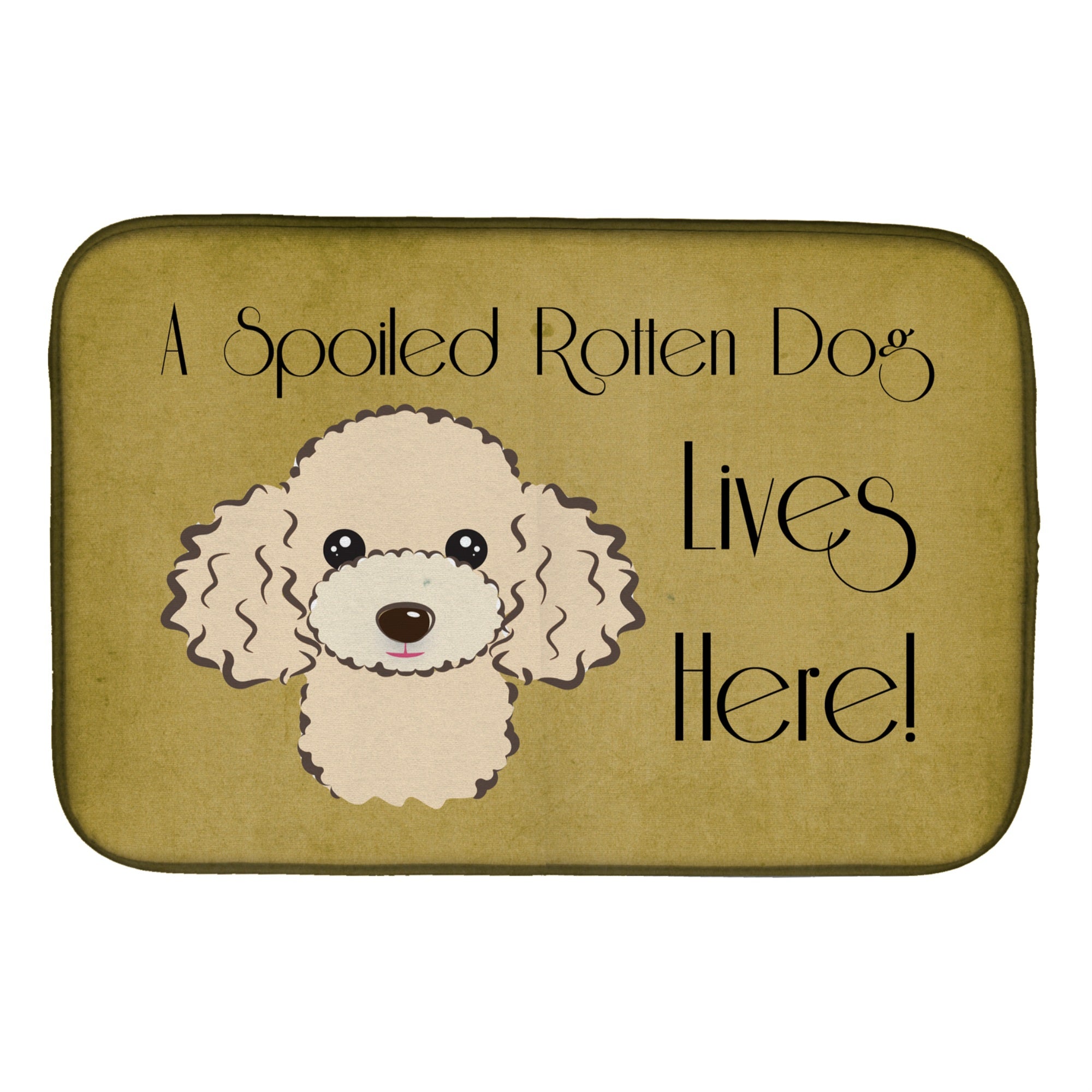 'Caroline'S Treasures Buff Poodle Spoiled Dog Lives Here Dish Drying Mat, 14'''' X 21''''''