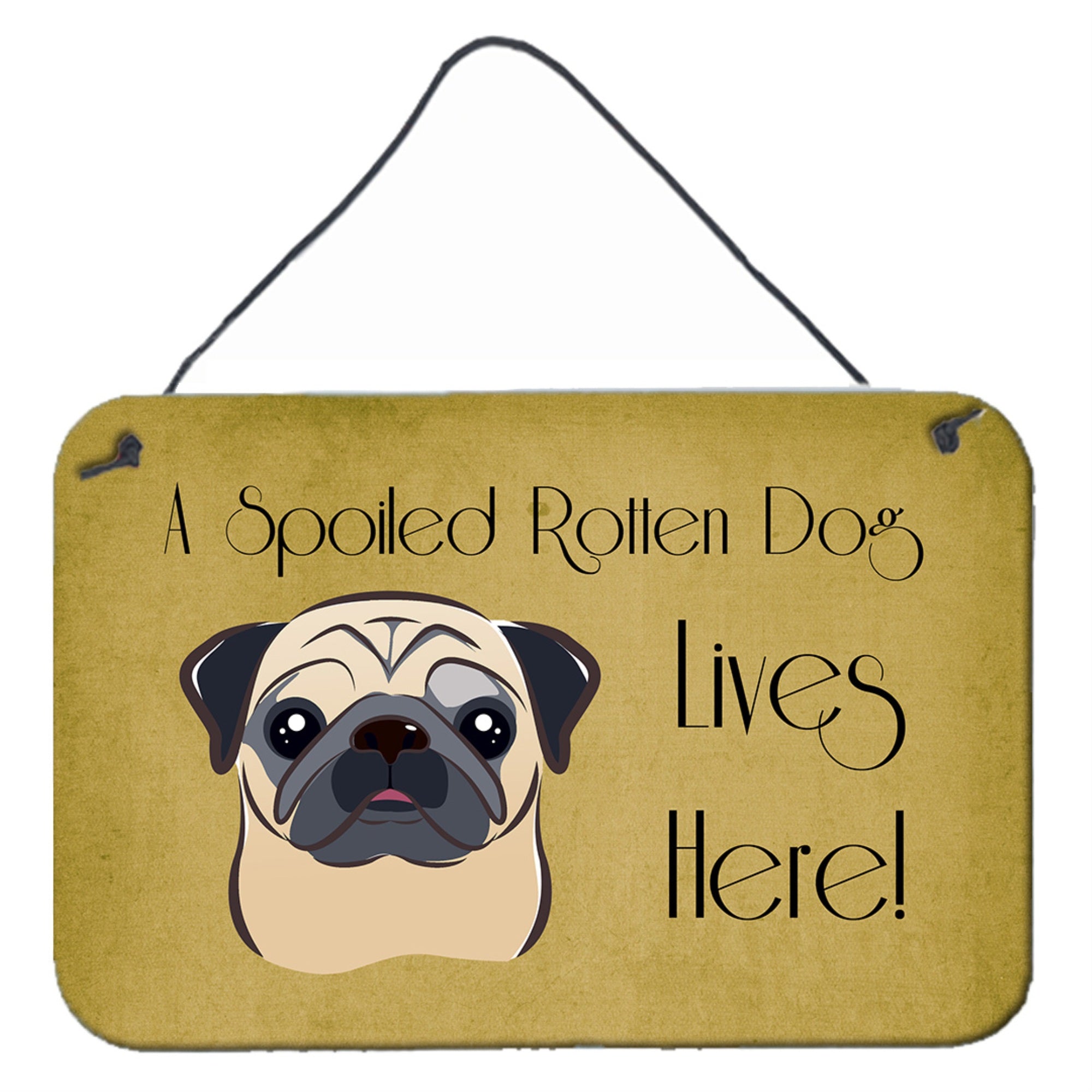'Caroline'S Treasures Bb1510Ds812 Fawn Pug Spoiled Dog Lives Here Wall Or Door Hanging Prints, 8 X 12'''', Multicolor''