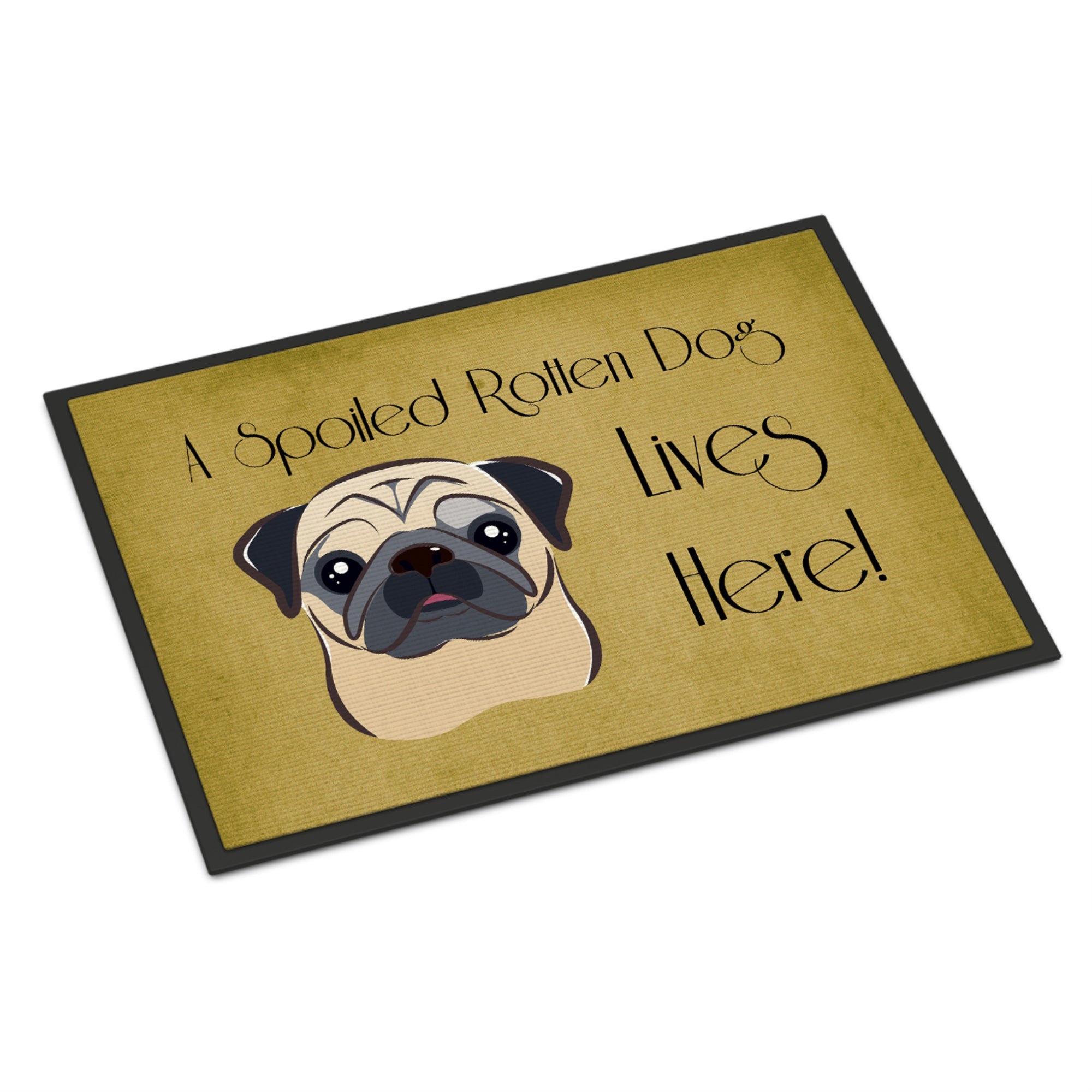 'Caroline'S Treasures Bb1510Mat Fawn Pug Spoiled Dog Lives Here Indoor Or Outdoor Mat, 18 X 27'''', Multicolor''
