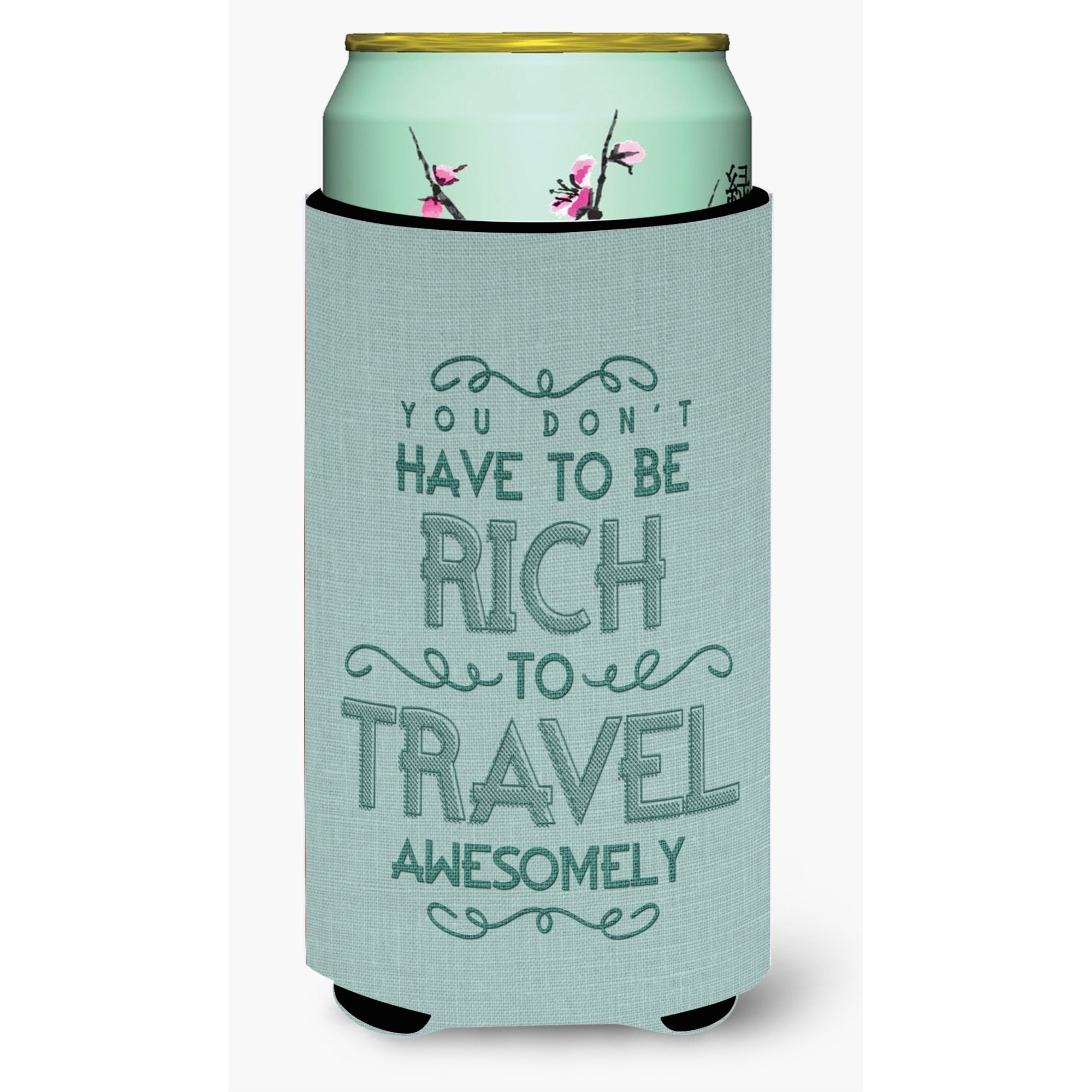 'Caroline'S Treasures You Don'T Have To Be Rich To Travel Tall Boy Beverage Insulator Hugger, Multicolor''