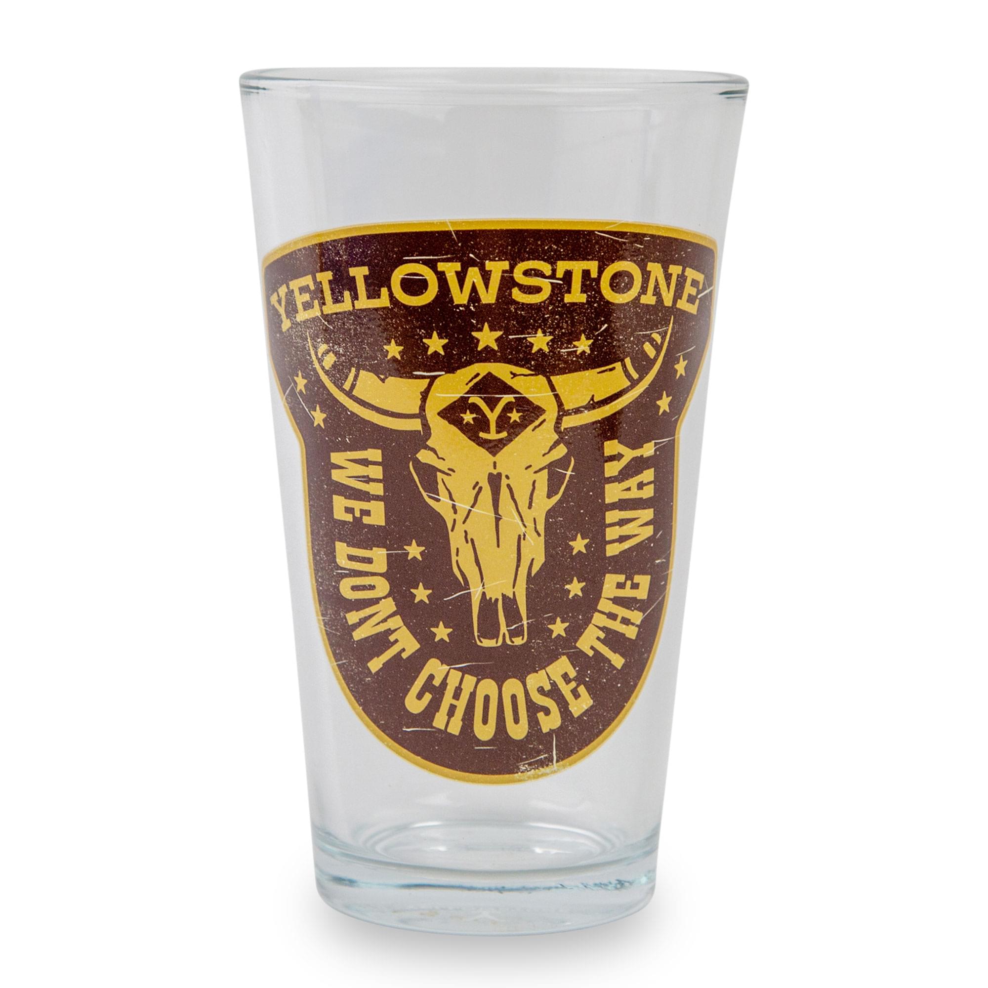 Yellowstone We Dont choose The Way Pint glass  Holds 16 Ounces