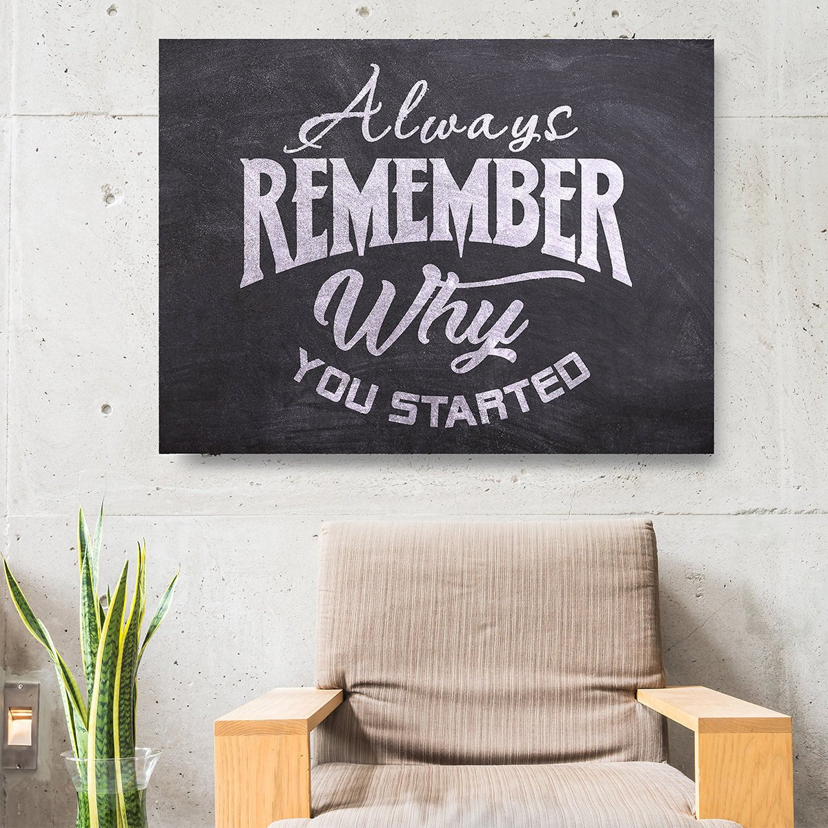 Always Remember Why You Started Framed Canvas Wall Art Motivational Wall Art