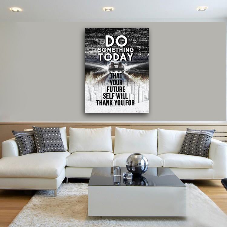 Do Something Today That Your Future Self Will Thank You For Canvas Wall Art Motivational Quotes
