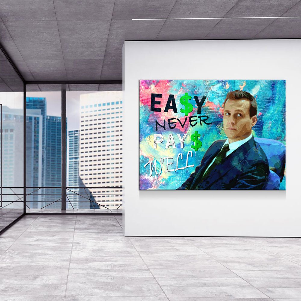 Easy Never Pays Well Canvas Wall Art, Harvey Specter Quote, Suits Quote