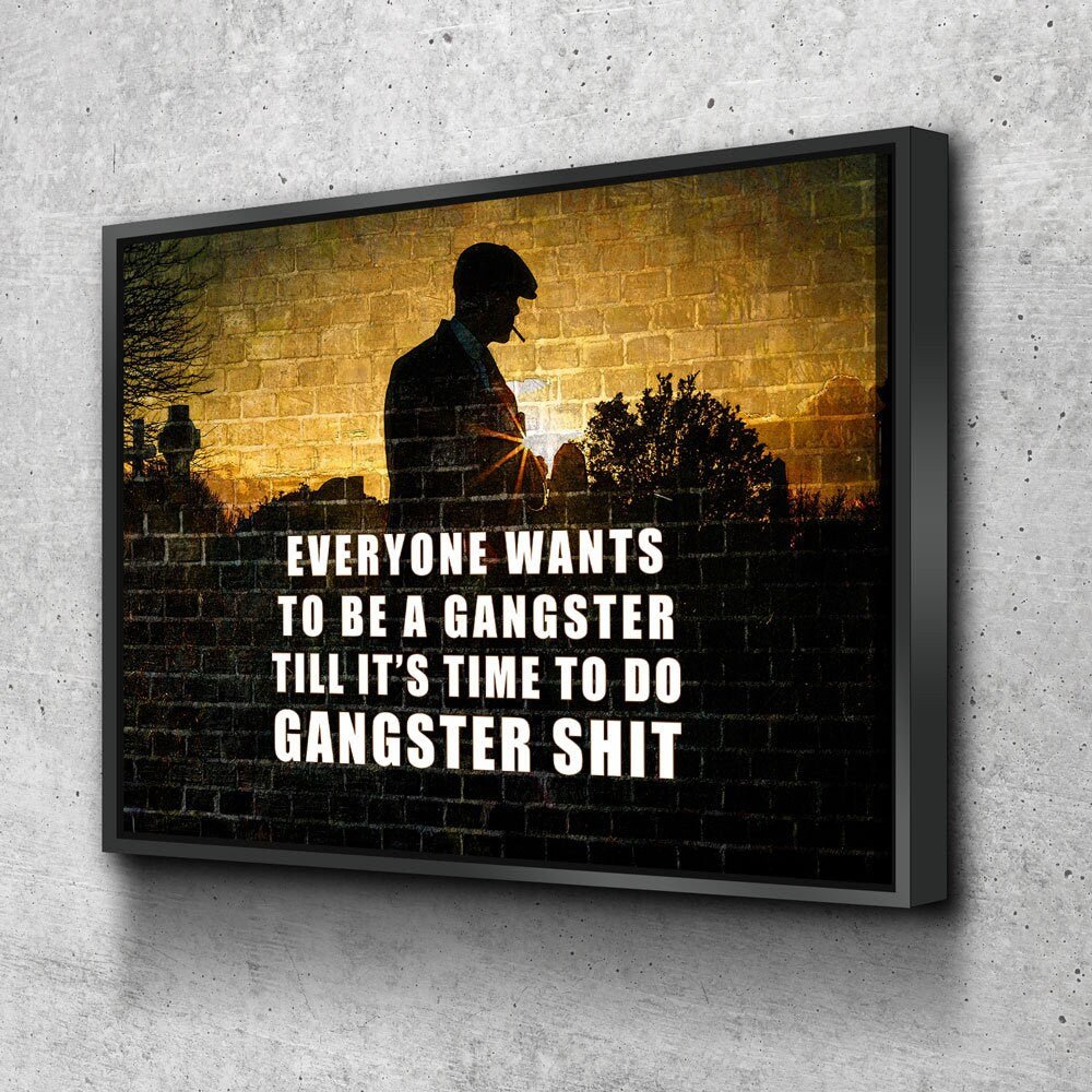 Everyone Wants To Be A Gangster Canvas Wall Art, Till It's Time To Do Gangster Shit, Gangster Decor, Gangster Sunset