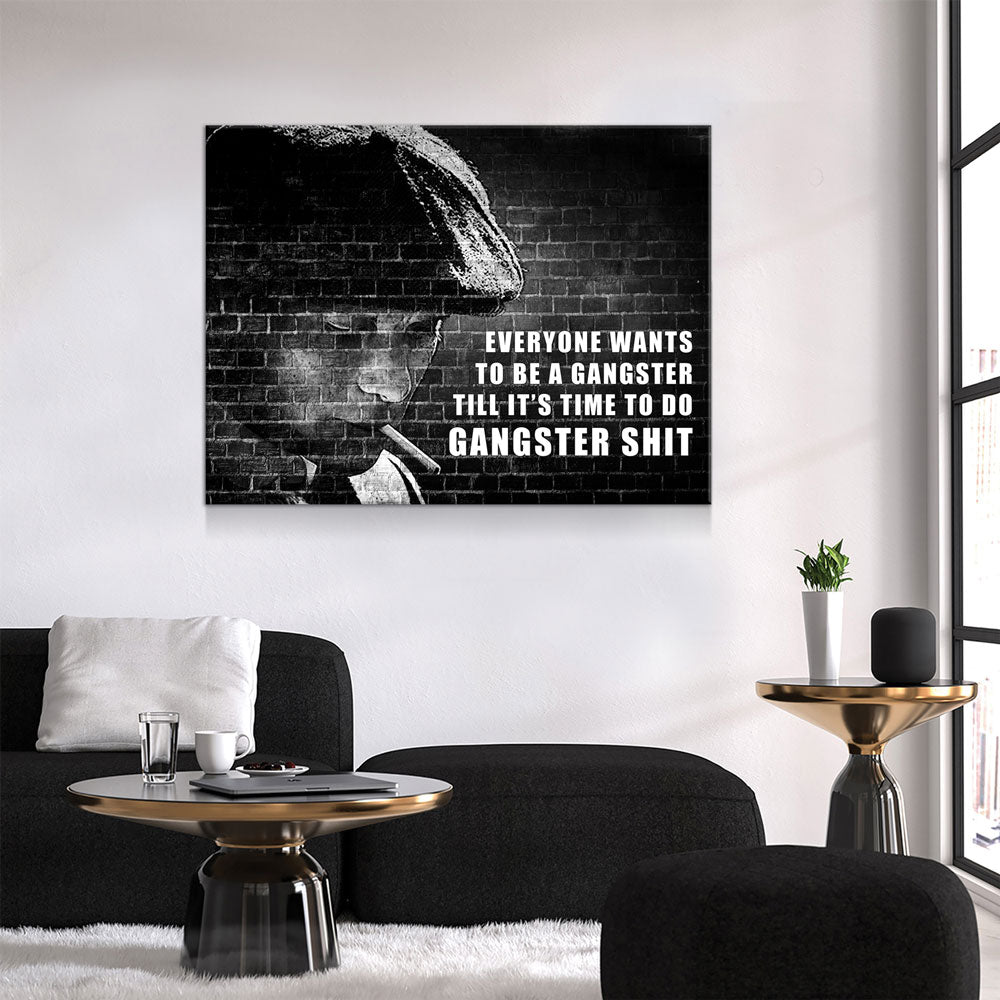 Everyone Wants To Be A Gangster Canvas Wall Art, Till It's Time To Do Gangster Shit, Man Cave Decor, Abstract Brick Design