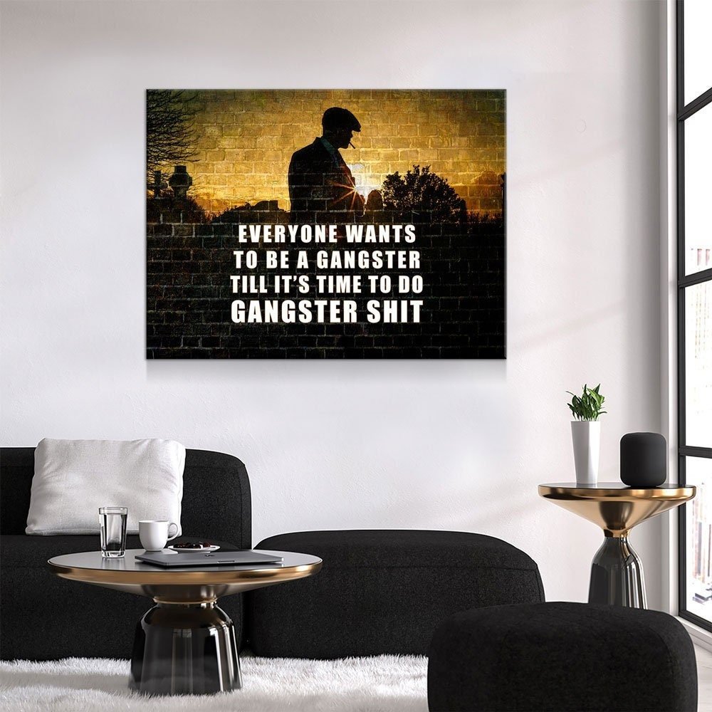 Everyone Wants To Be A Gangster Canvas Wall Art, Till It's Time To Do Gangster Shit, Gangster Decor, Gangster Sunset
