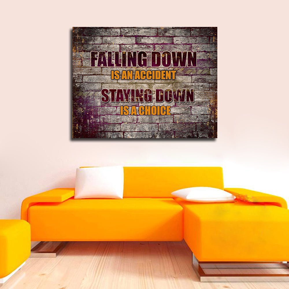 Falling Down Is An Accident Staying Down Is A Choice Canvas Wall Art