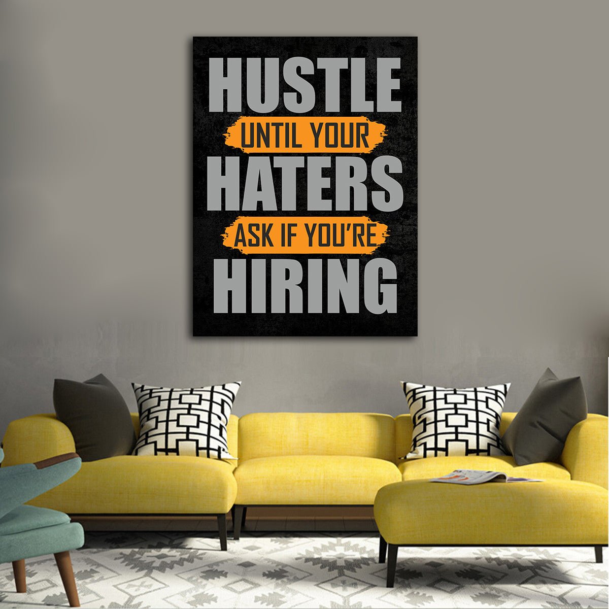 Hustle Until Your Haters Ask If Your Hiring Motivational Canvas Wall Art