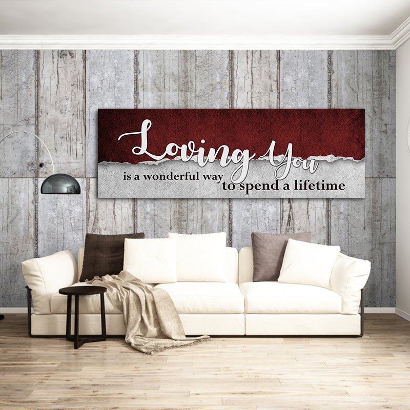 Loving You Is A Wonderful Way To Spend A Lifetime Framed Canvas Romantic Wall Art