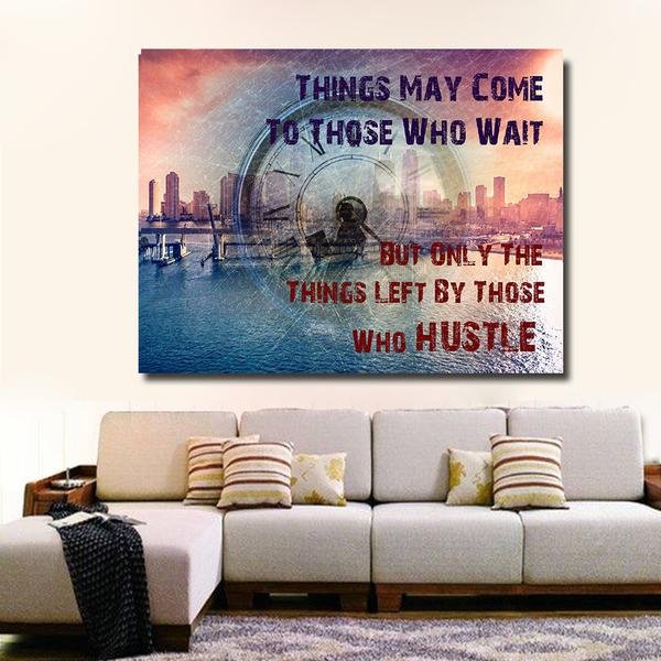 Those Who Hustle Canvas Wall Art - Motivational Quote