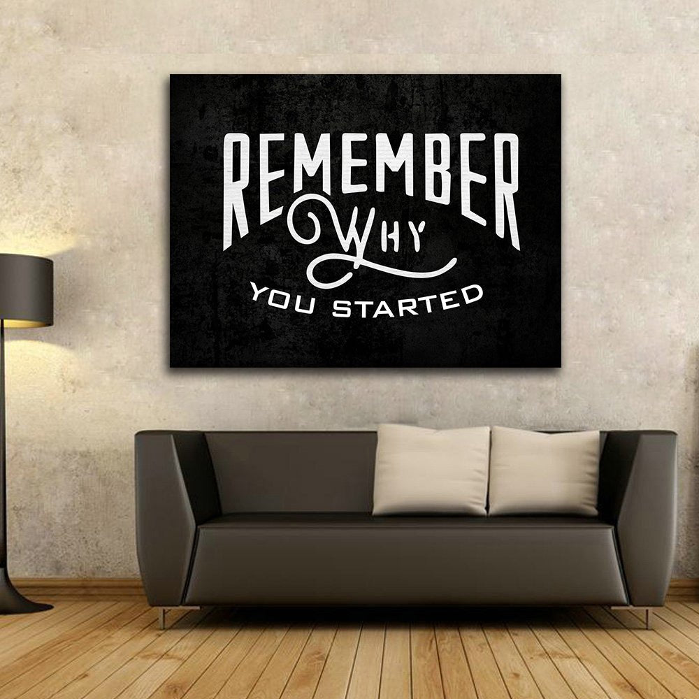 Remember Why You Started Canvas Wall Art, Motivational Hustle Series