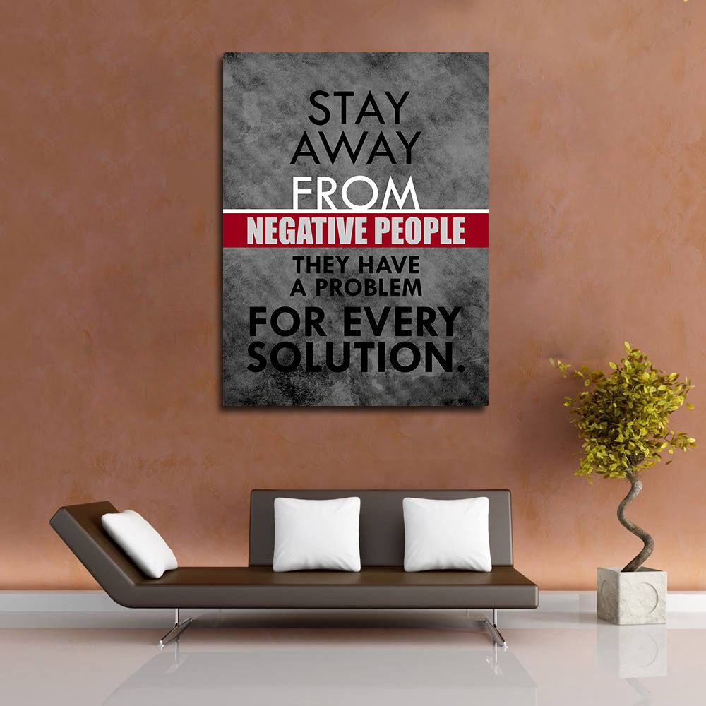 Stay Away From Negative People They Have A Problem For Every Solution Framed Canvas Wall Art