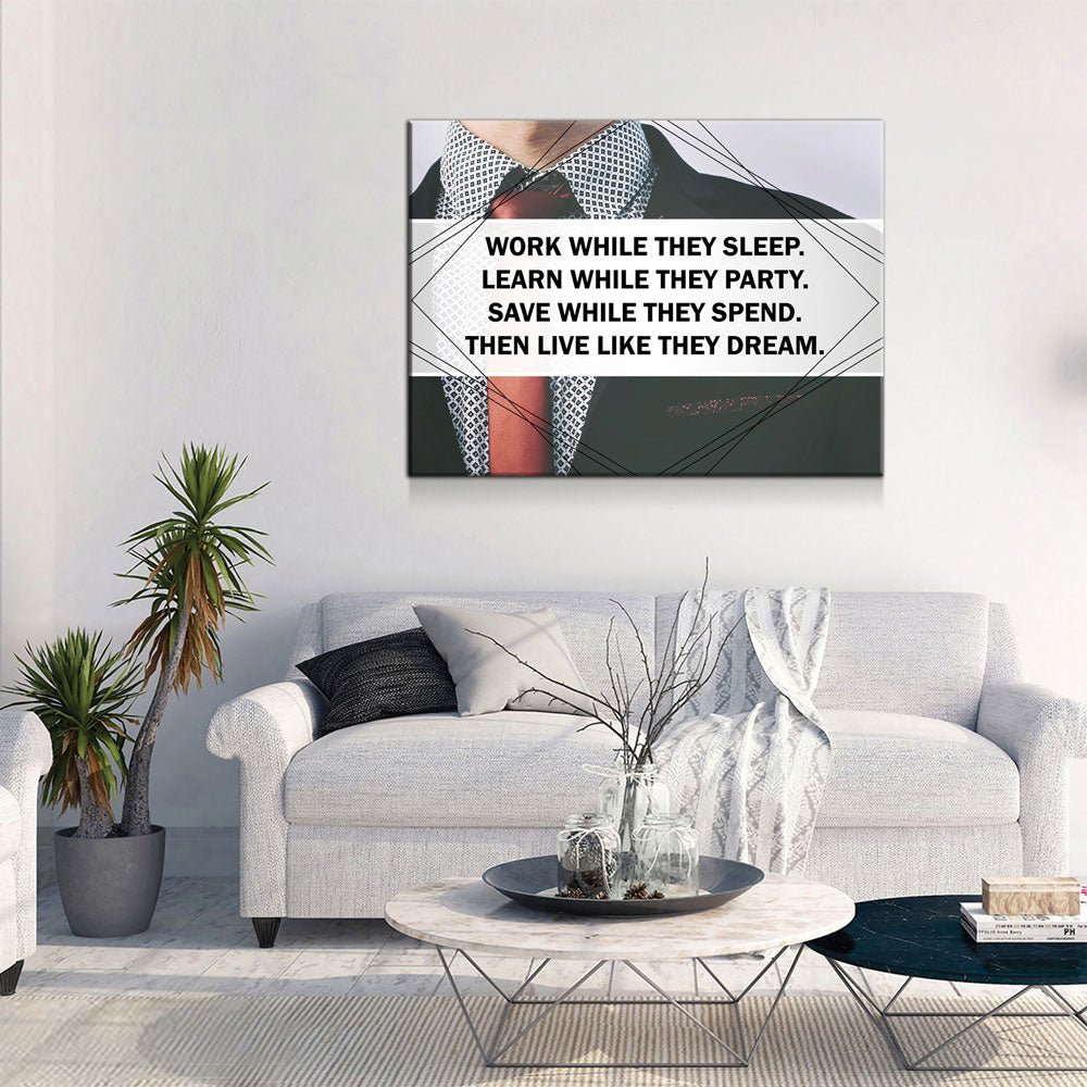 Work While They Sleep Learn While They Party Save While They Spend Canvas Wall Art